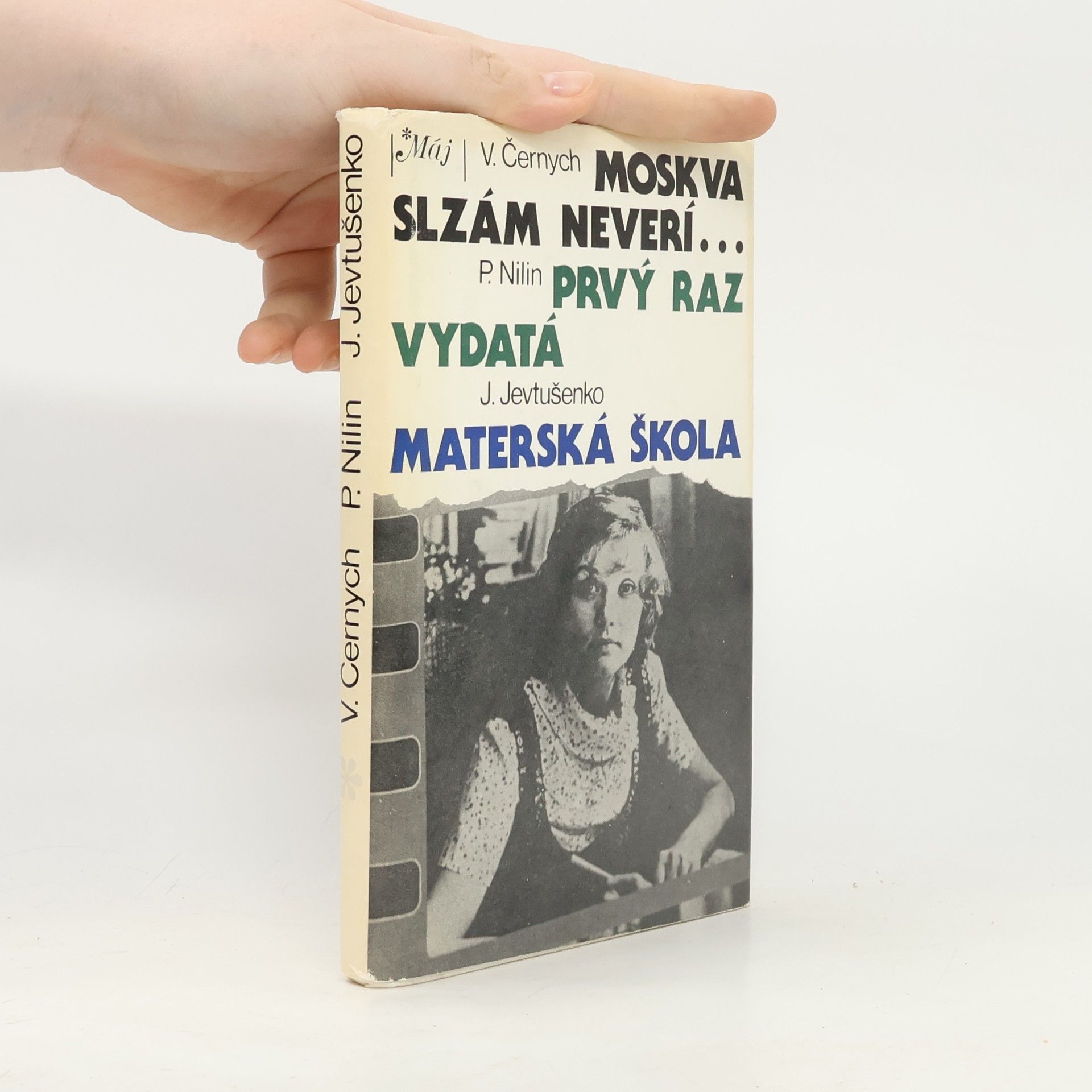 Autorenkollektiv Moskva slzám neverí. Prvý raz vydatí. Materská škola