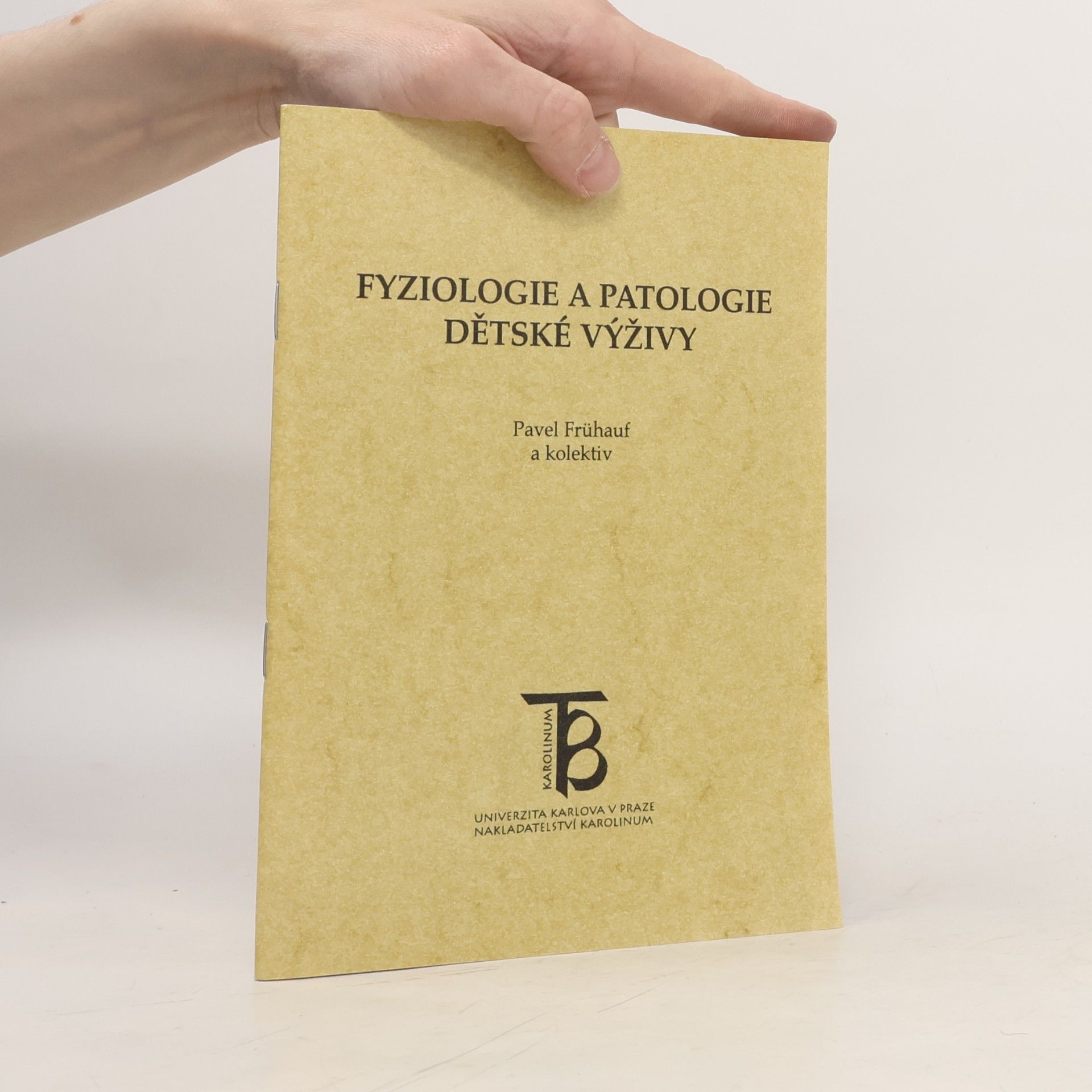 Pavel Frühauf Fyziologie a patologie dětské výživy