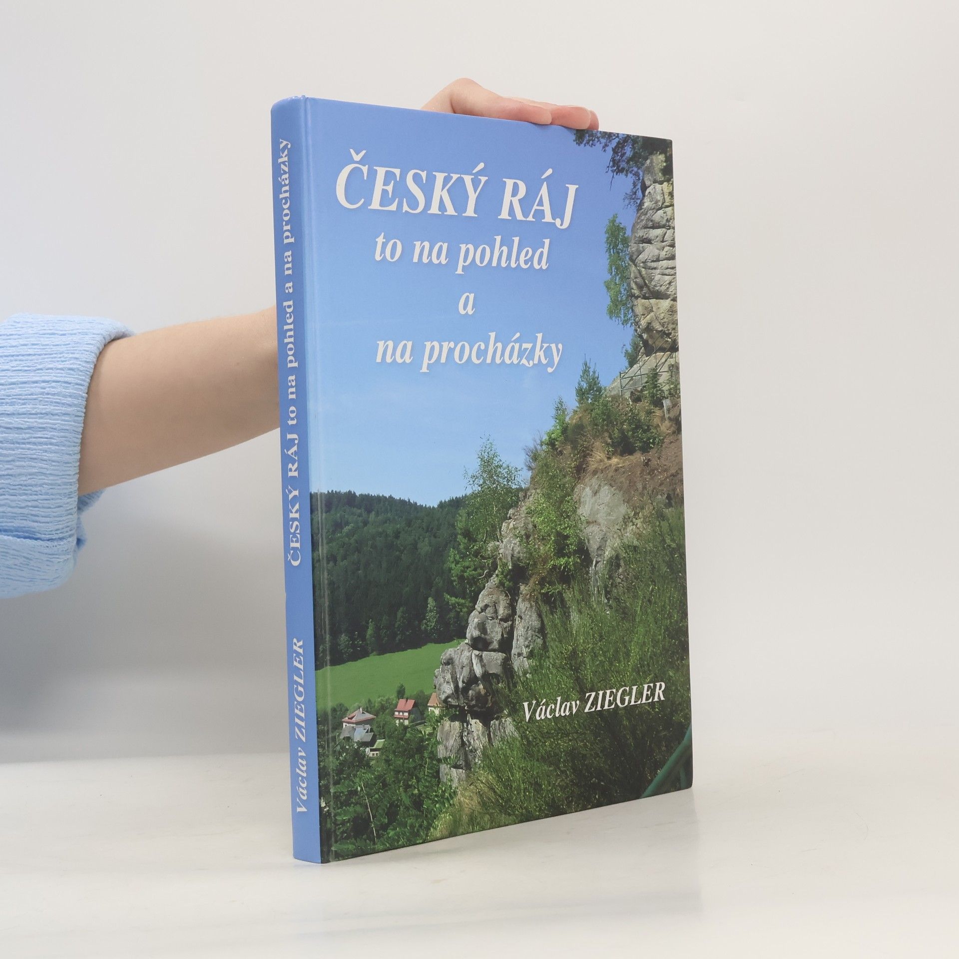 Václav Ziegler Český ráj to na pohled a na procházky