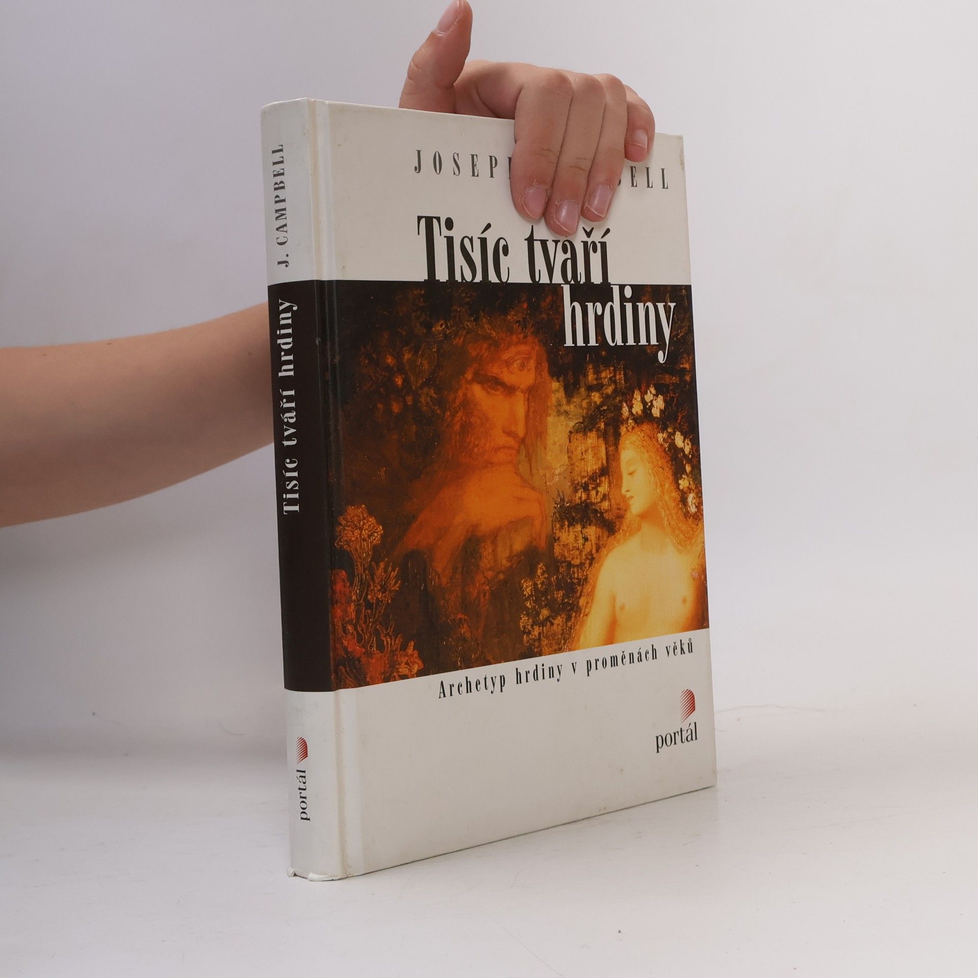 Joseph Campbell Tisíc tváří hrdiny