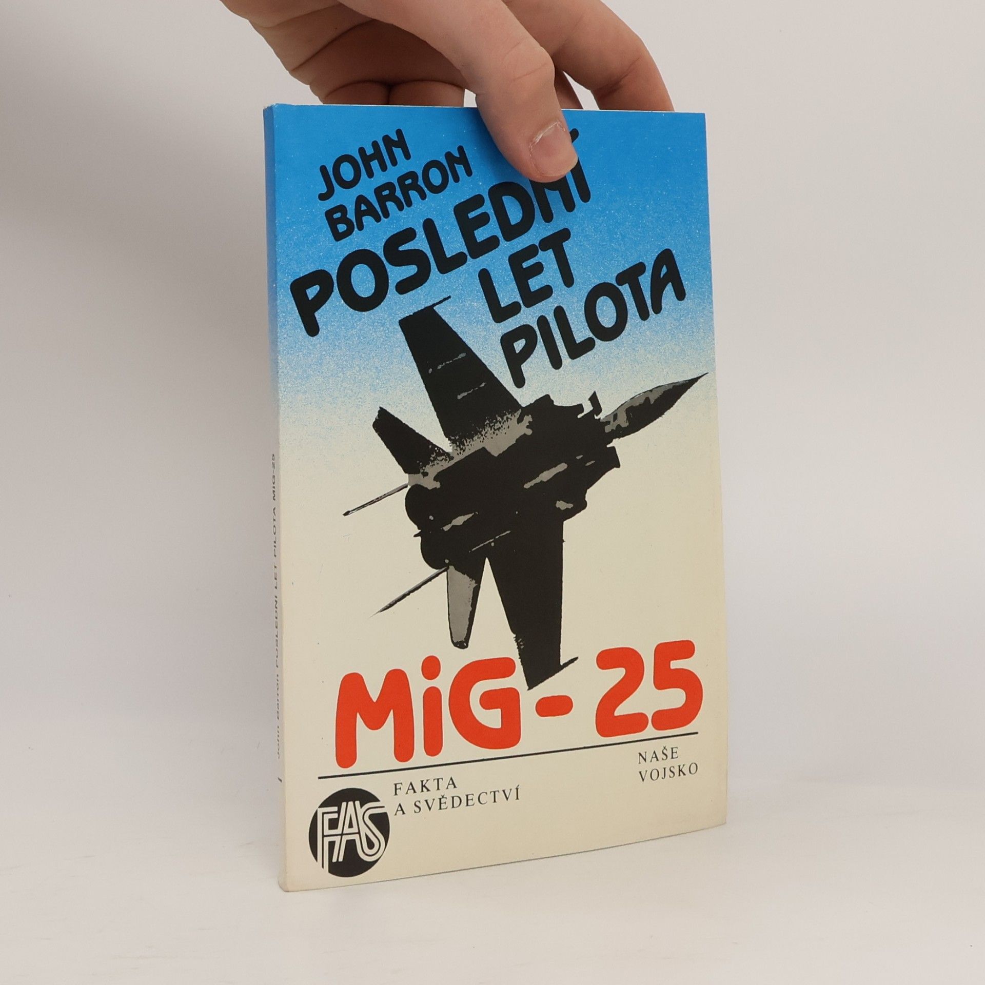 Barron John Poslední let pilota MiG-25