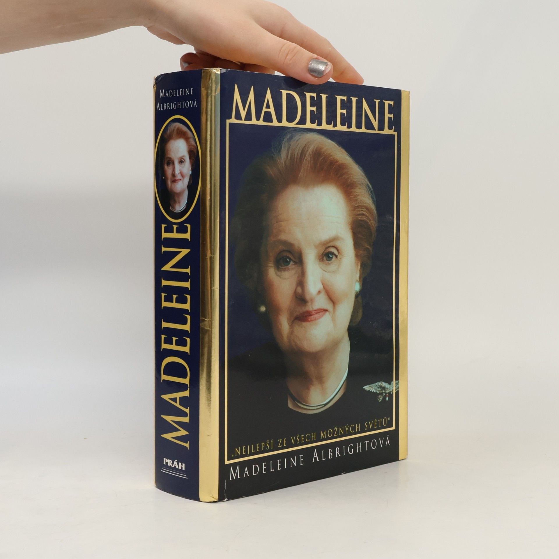 Madeleine Albright Madeleine. "Nejlepší ze všech možných světů"