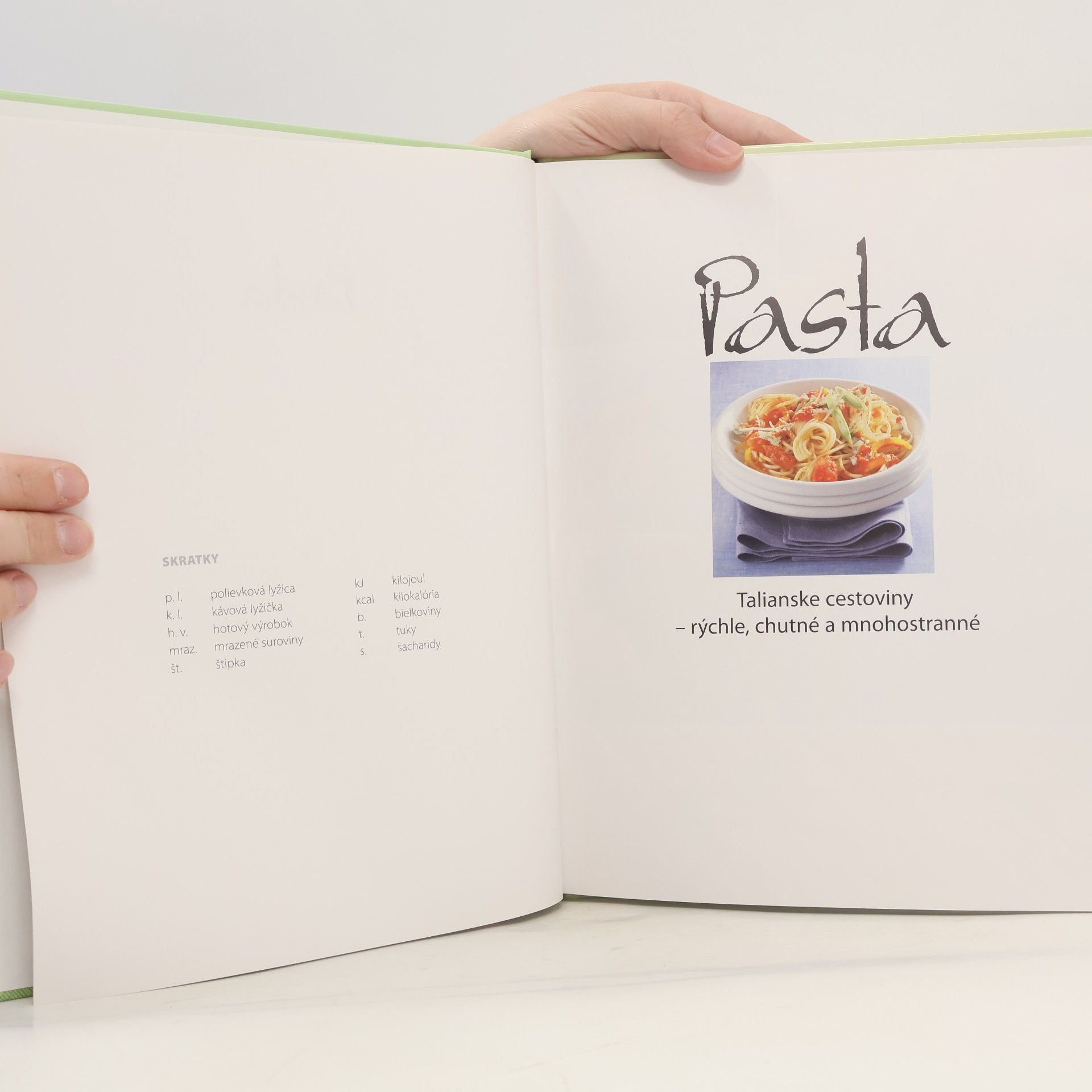 Kolektív autorov Pasta: talianske cestoviny - rýchle, chutné a mnohostranné