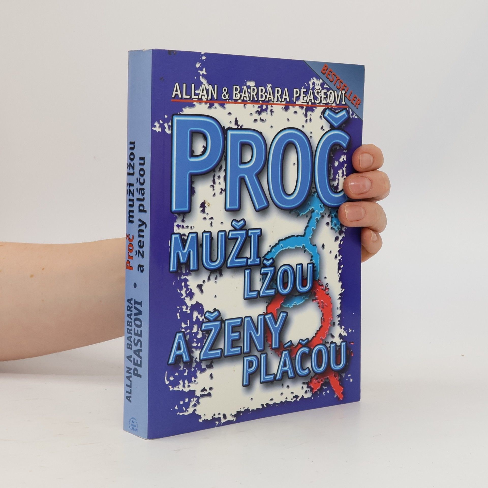 Allan Pease Proč muži lžou a ženy pláčou