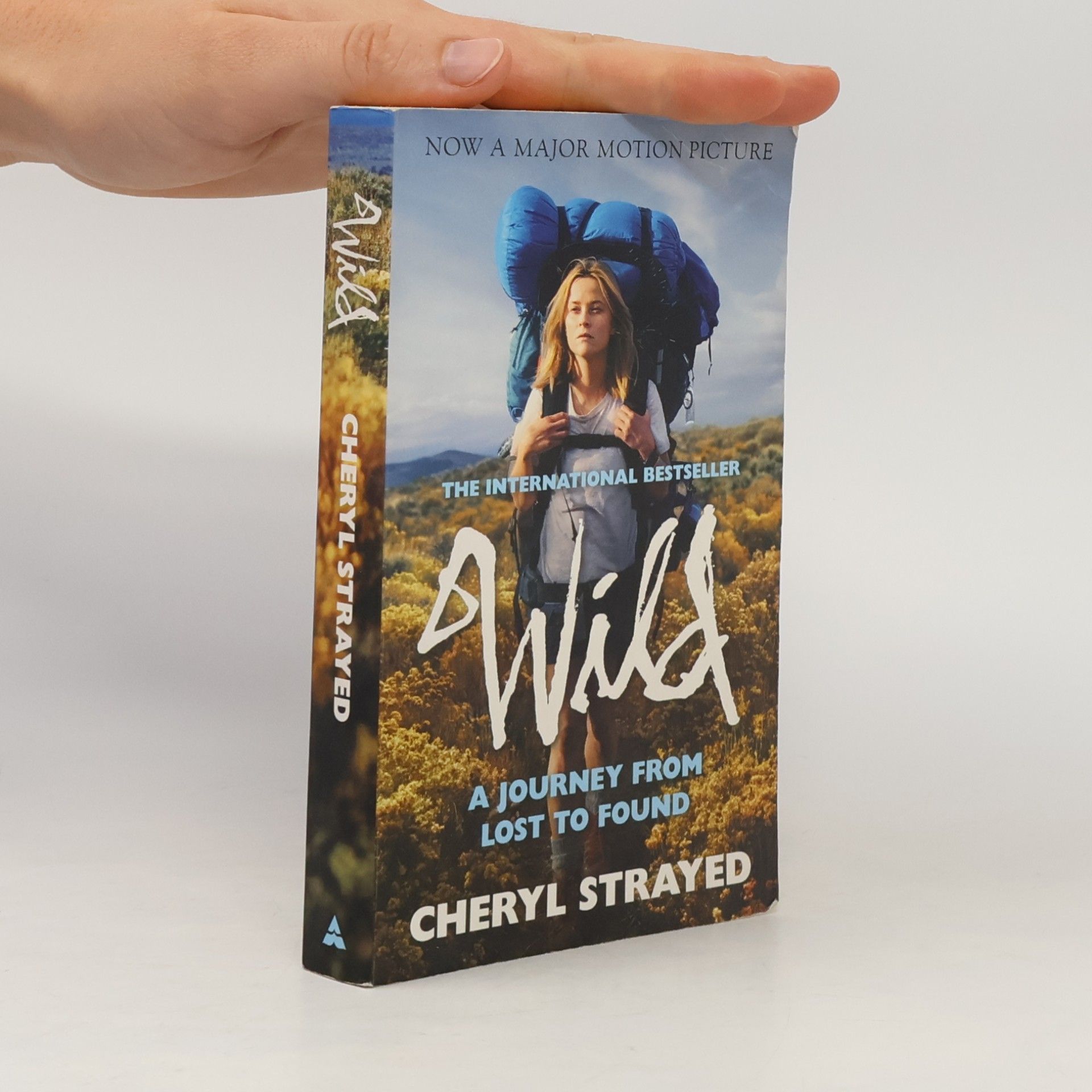 Cheryl Strayed Wild. A Journey from Lost to Found
