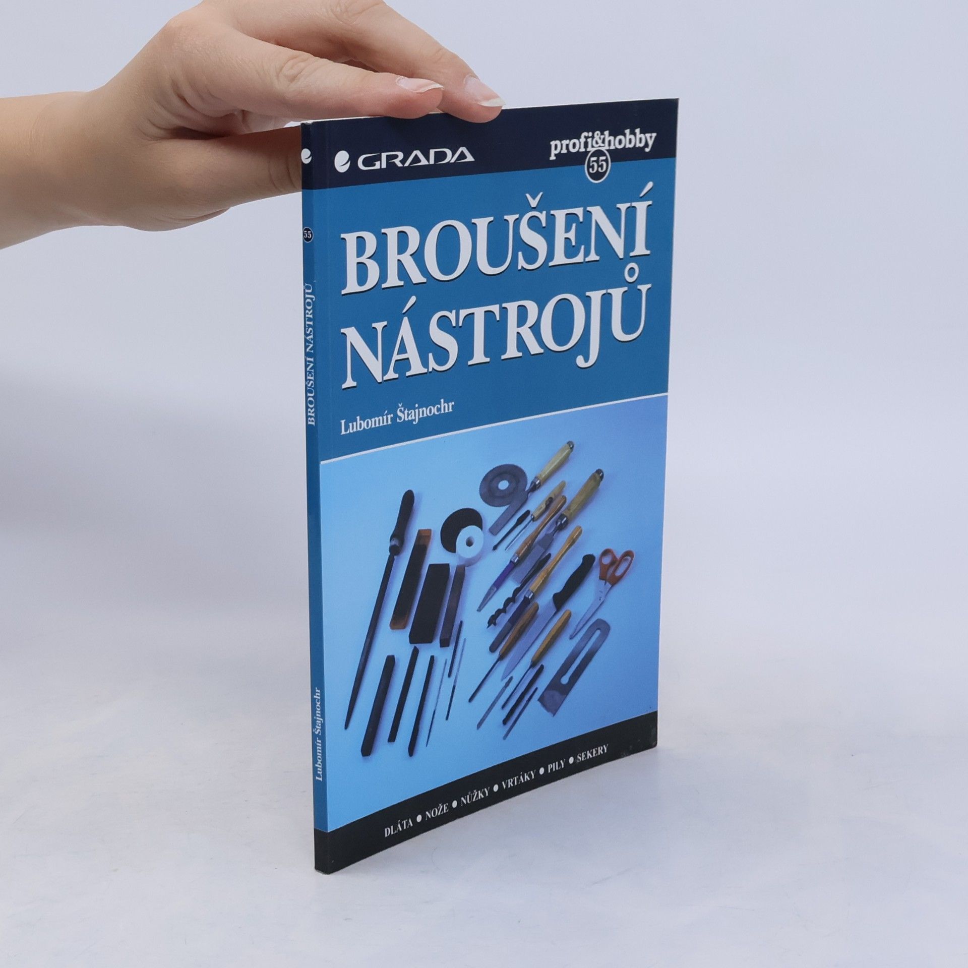 Lubomír Štajnochr Broušení nástrojů