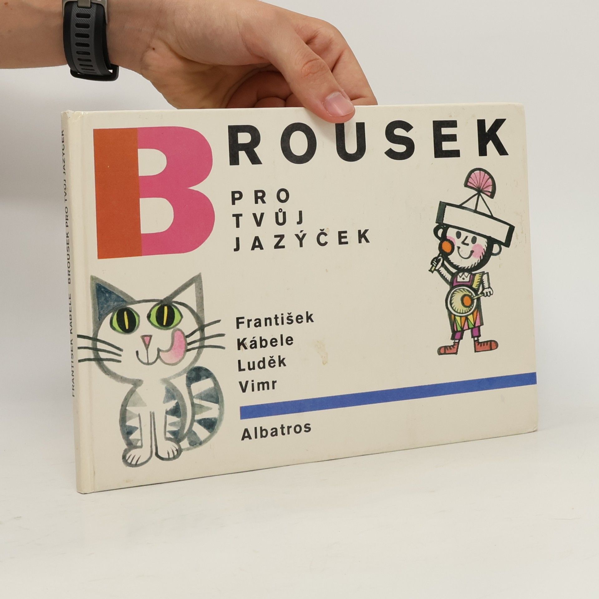 František Kábele Brousek pro tvůj jazýček