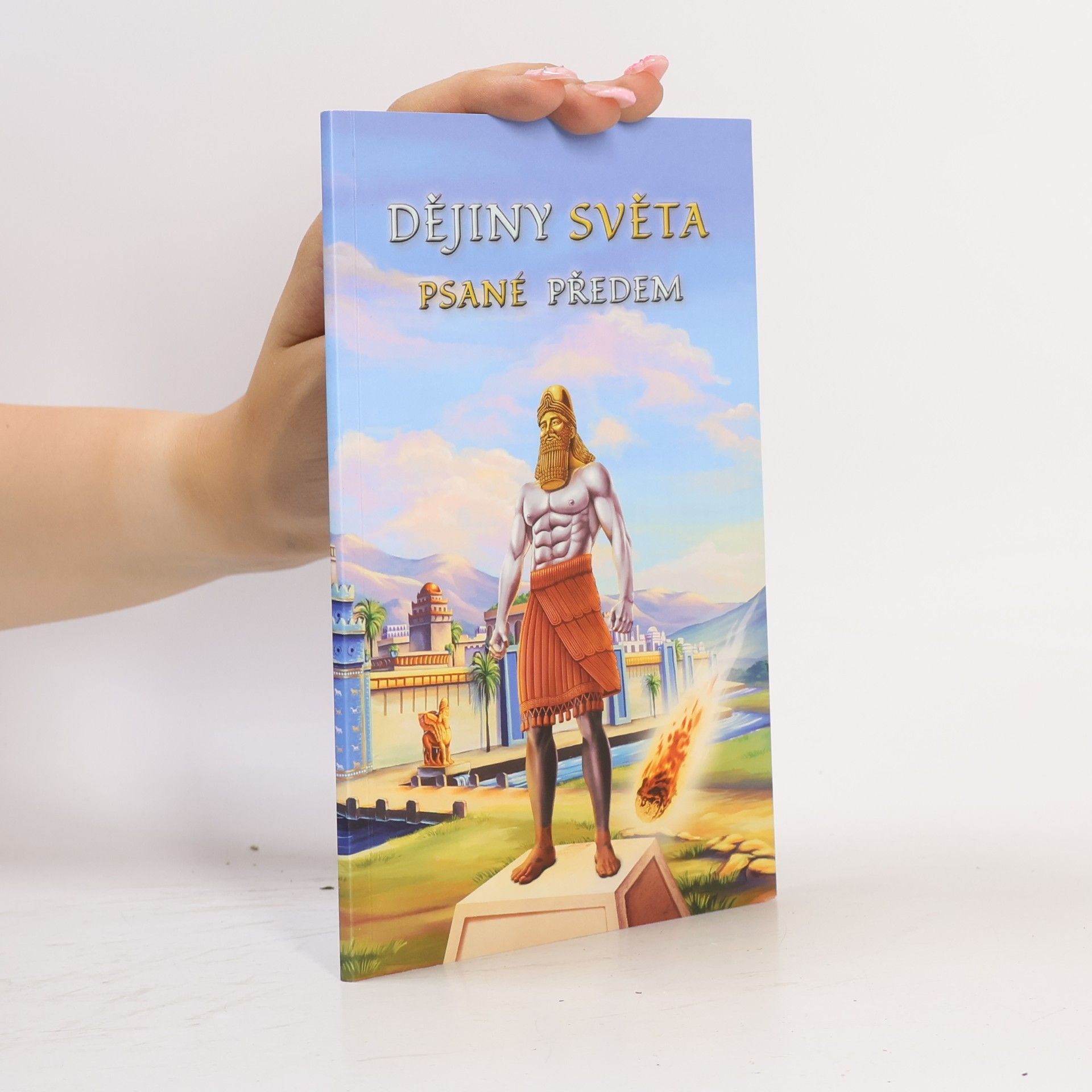Alena Dvořáková Dějiny světa. Psané předem