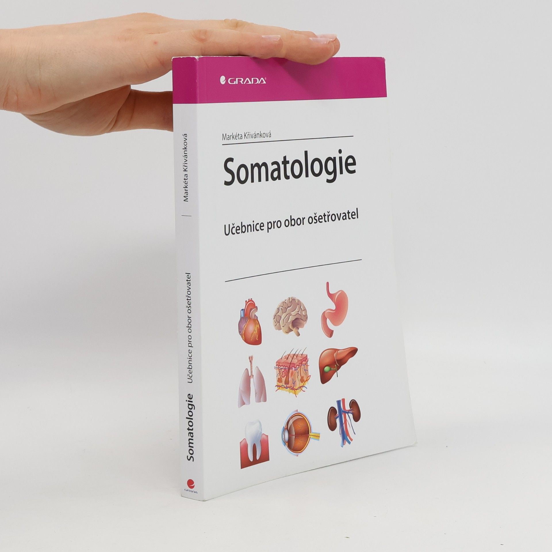 Markéta Křivánková Somatologie - Učebnice pro obor ošetřovatel