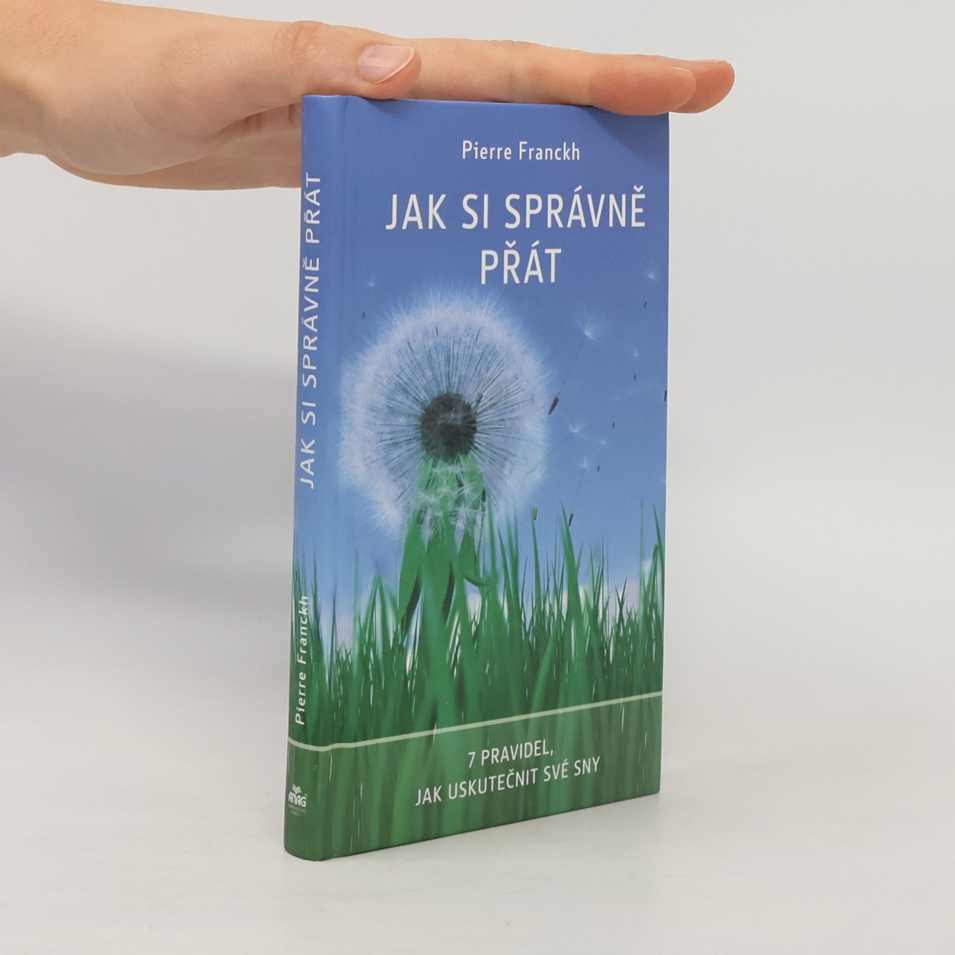 Pierre Franckh Jak si správně přát
