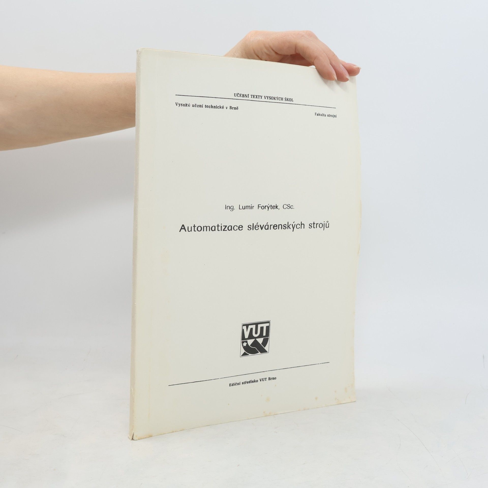 Lumír Forýtek Automatizace slévárenských strojů