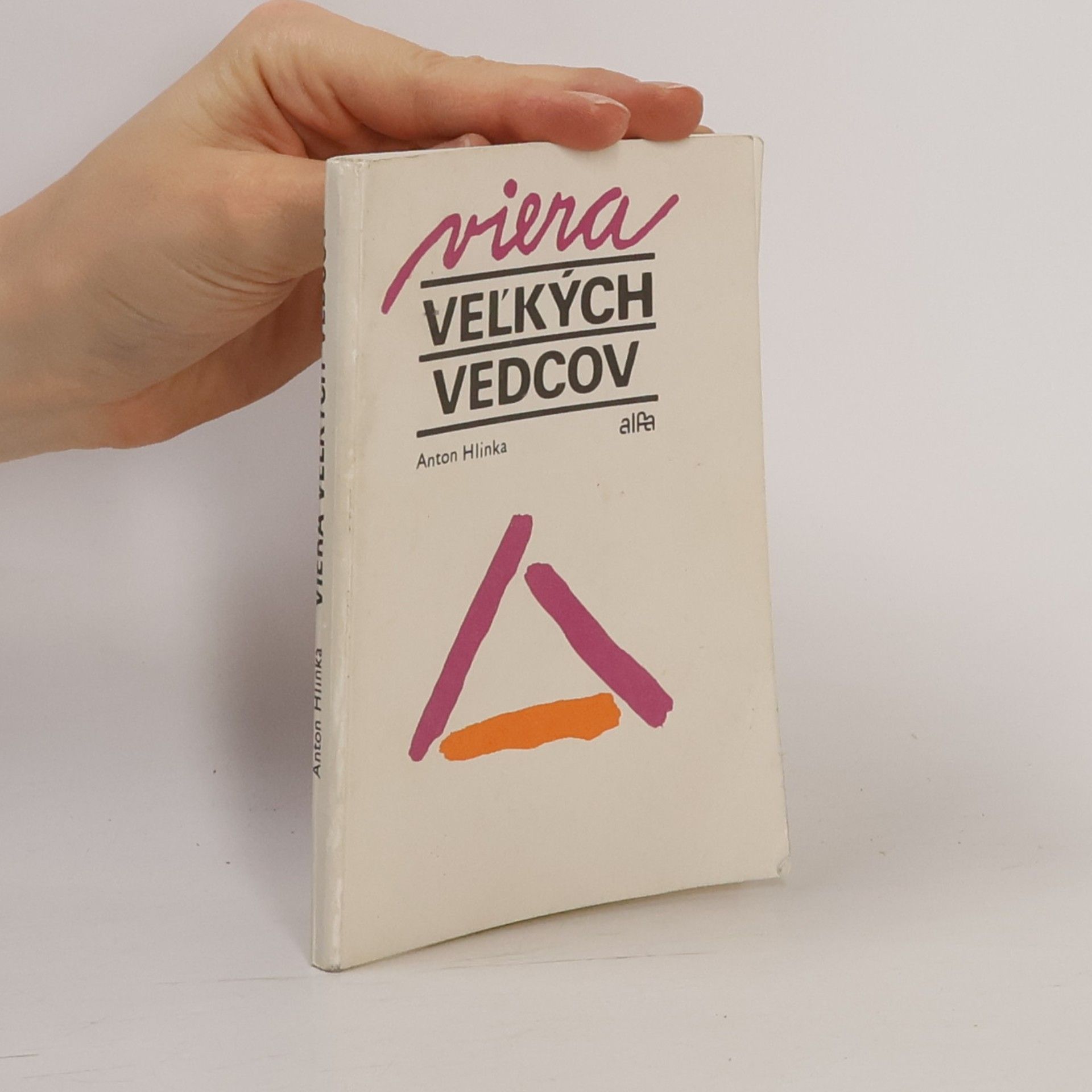 Viera veľkých vedcov : diskusia na tému: Boh nejestvuje - veda to dokázala