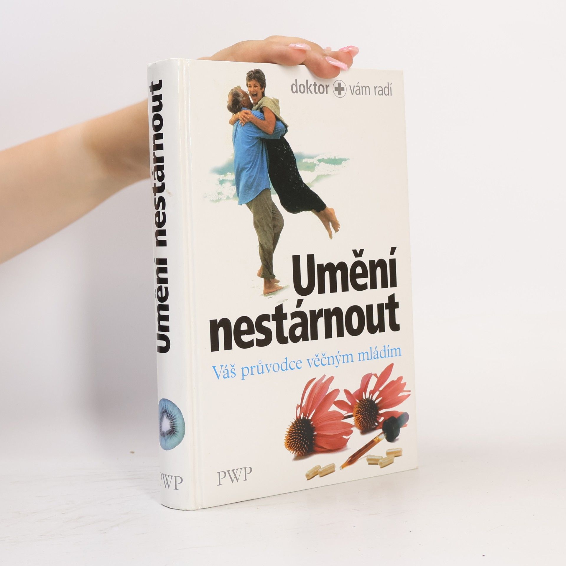 Kolektiv autorů Umění nestárnout : váš průvodce věčným mládím