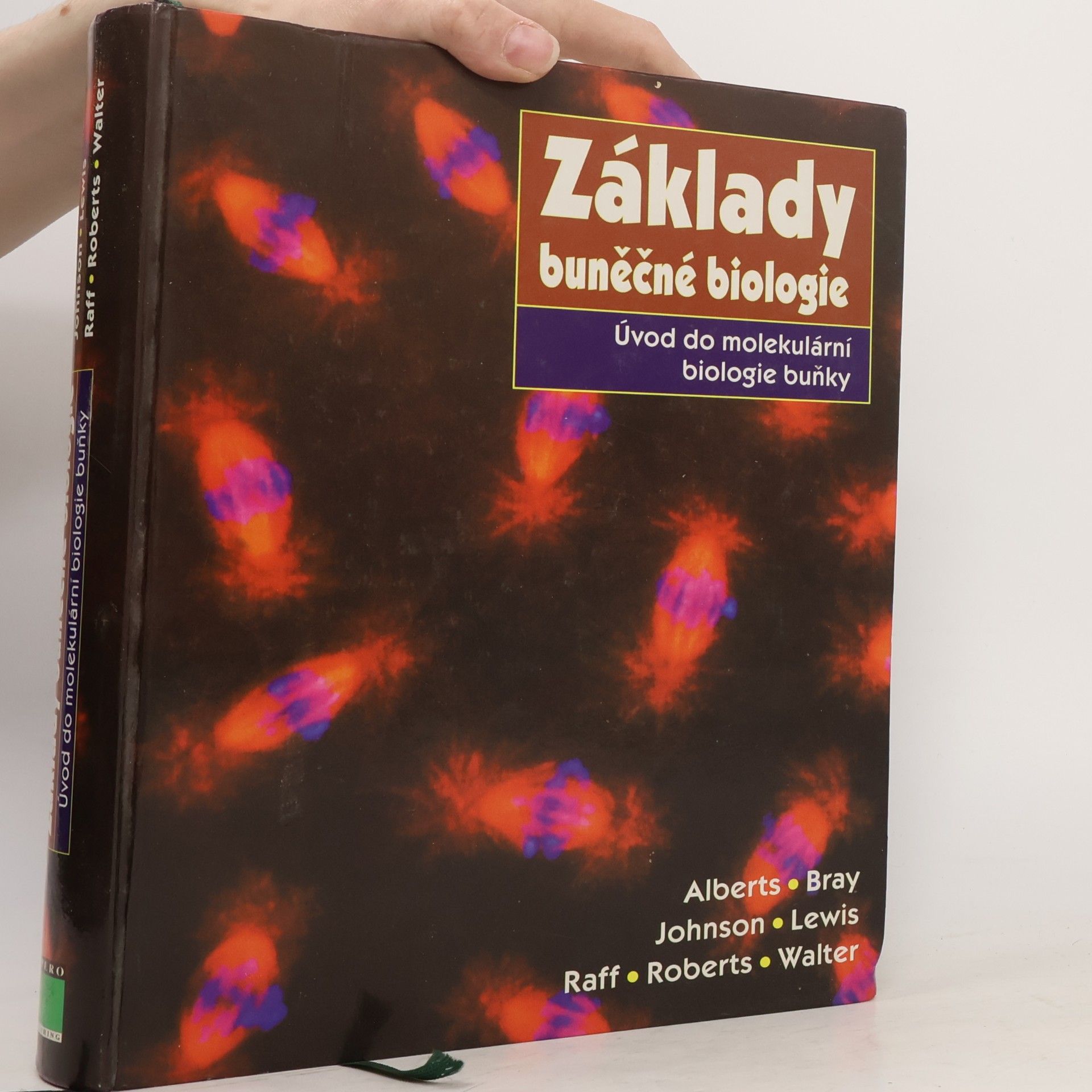 Bruce Alberts Základy buněčné biologie - Úvod do molekulární biologie buňky