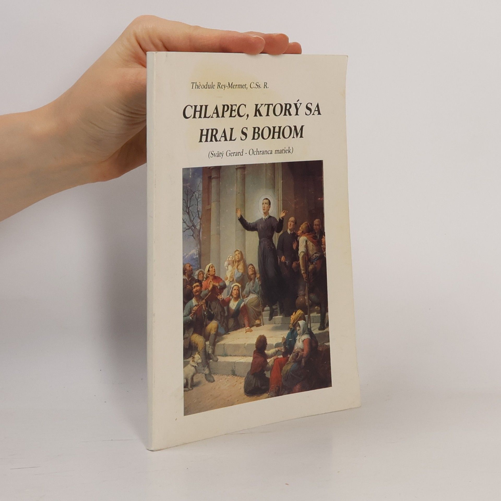 Théodule Rey-Mermet Chlapec, ktorý sa hral s Bohom