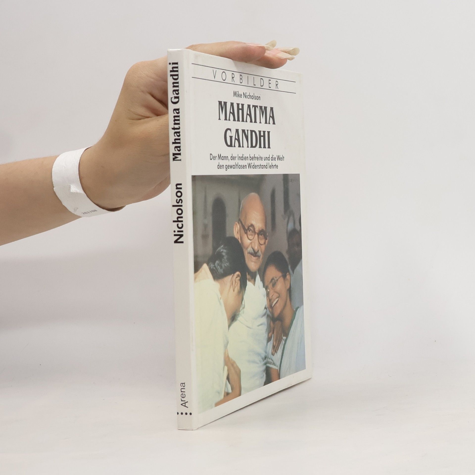 Mike Nicholson Mahatma Gandhi. Der Mann, der Indien befreite und die Welt den gewaltlosen Widerstand lehrte