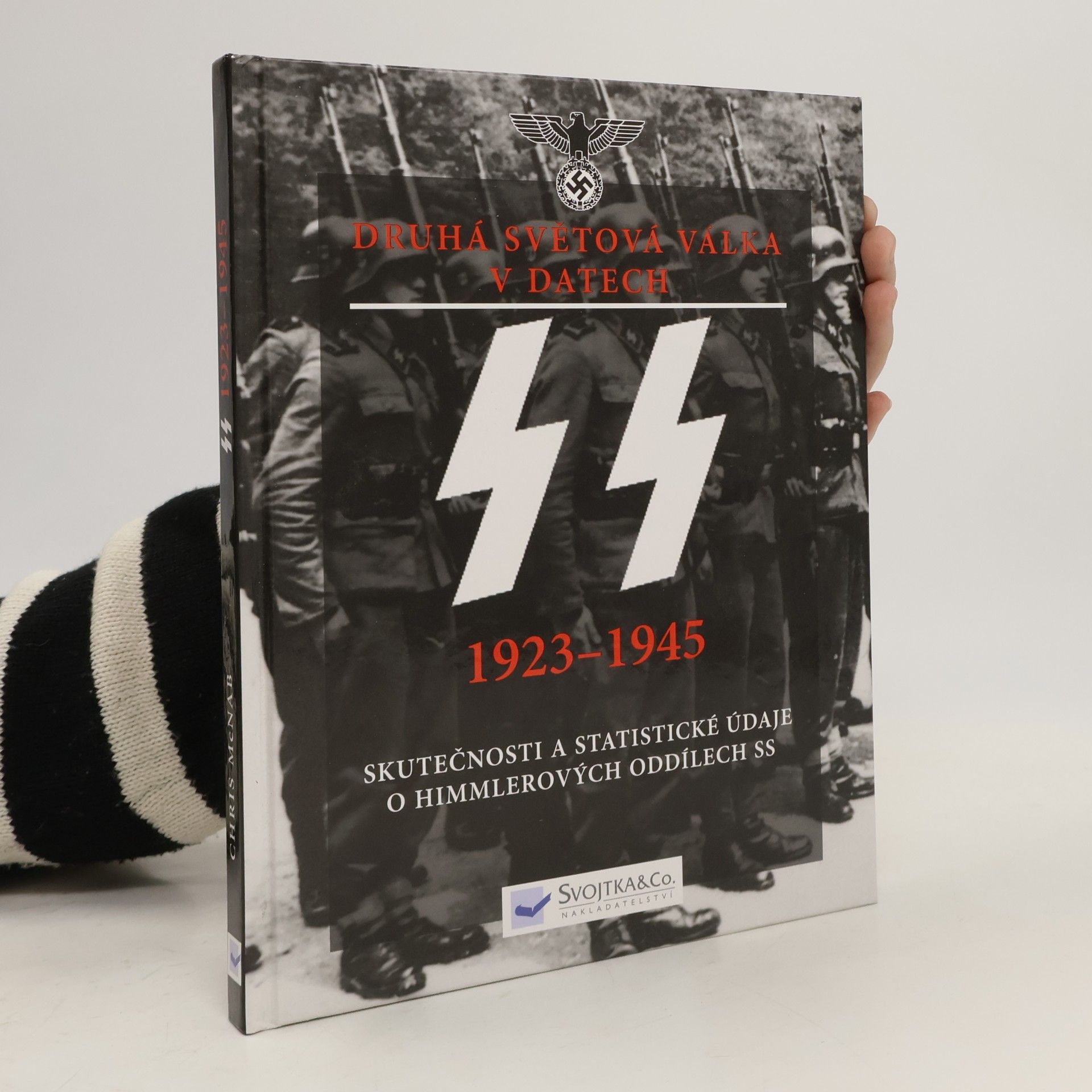 Chris McNab SS 1923-1945: základní skutečnosti a údaje o Himmlerových oddílech SS