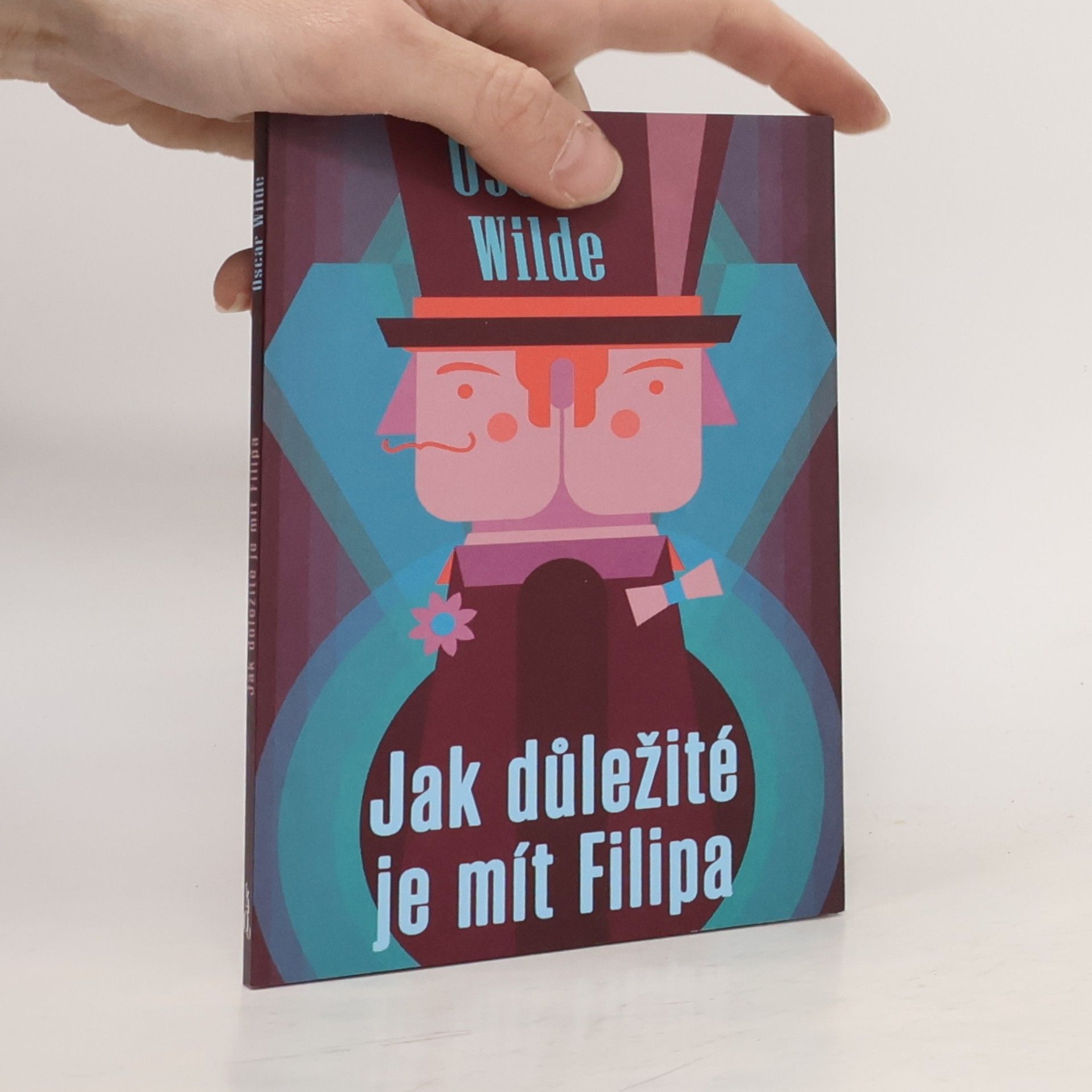 Oscar Wilde Jak důležité je mít Filipa