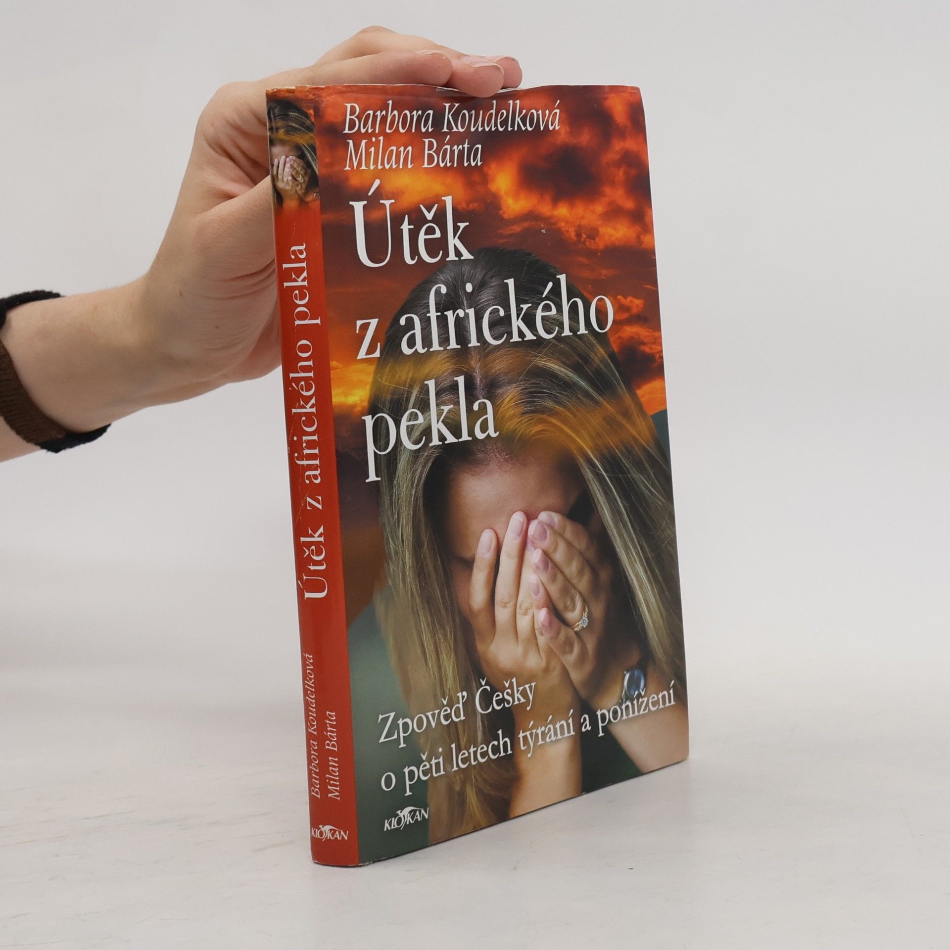 Barbora Koudelková Útěk z afrického pekla: Zpověď Češky o pěti letech týrání a ponížení