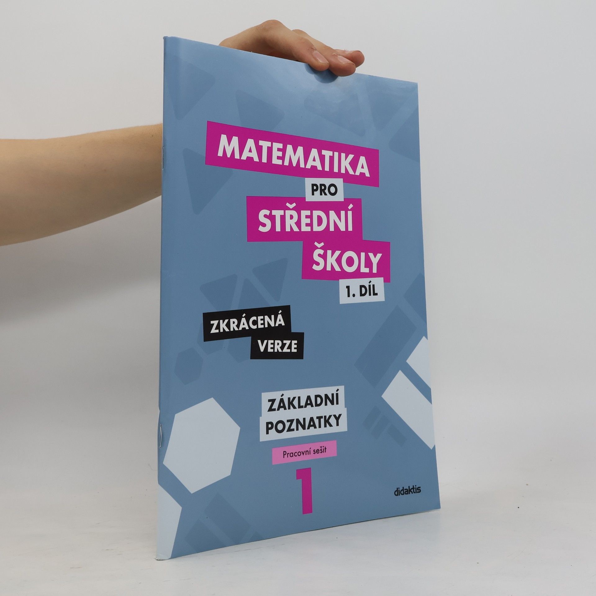Peter Krupka Matematika pro střední školy. 1. díl, Základní poznatky