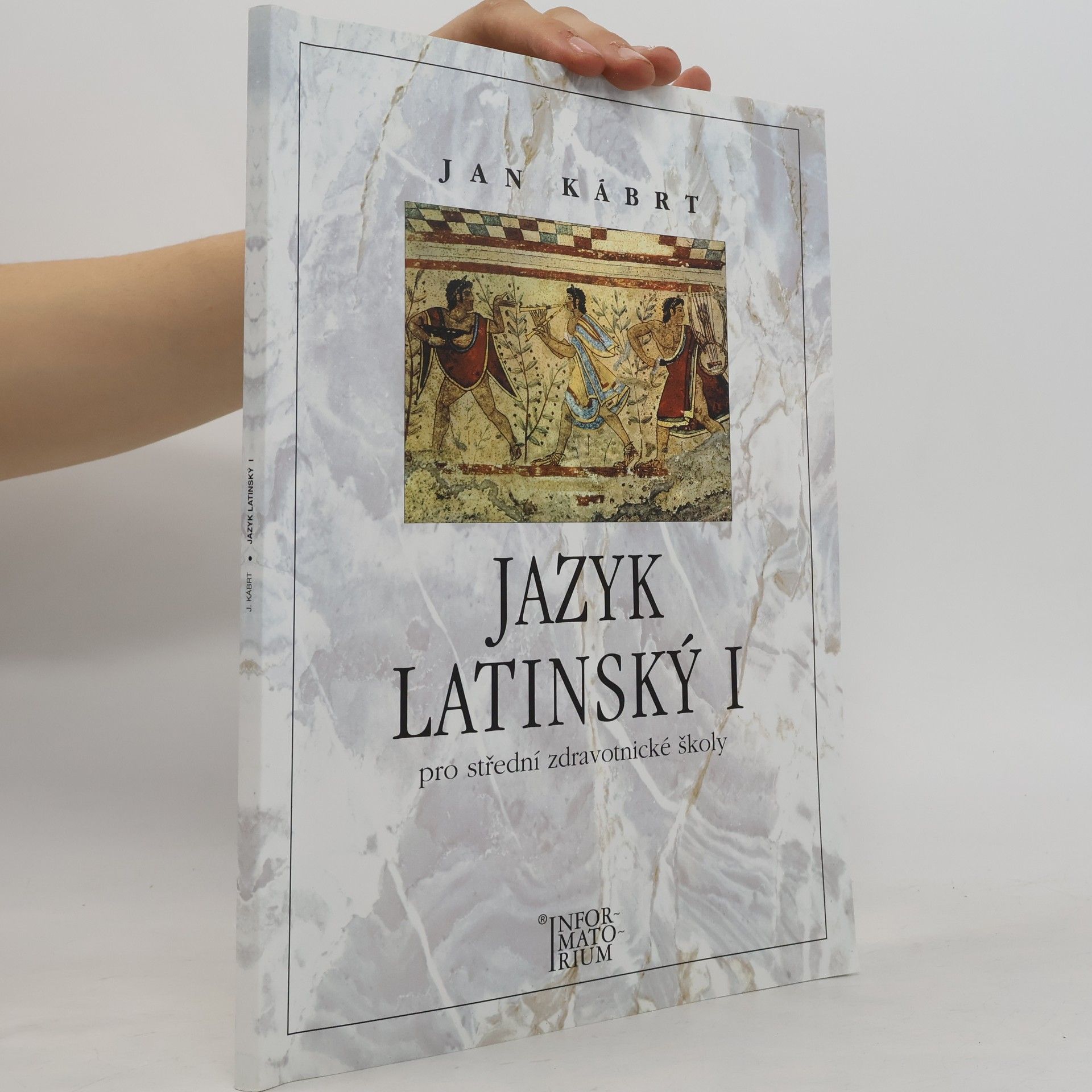 Jan Kábrt Jazyk latinský I: Pro střední zdravotnické školy