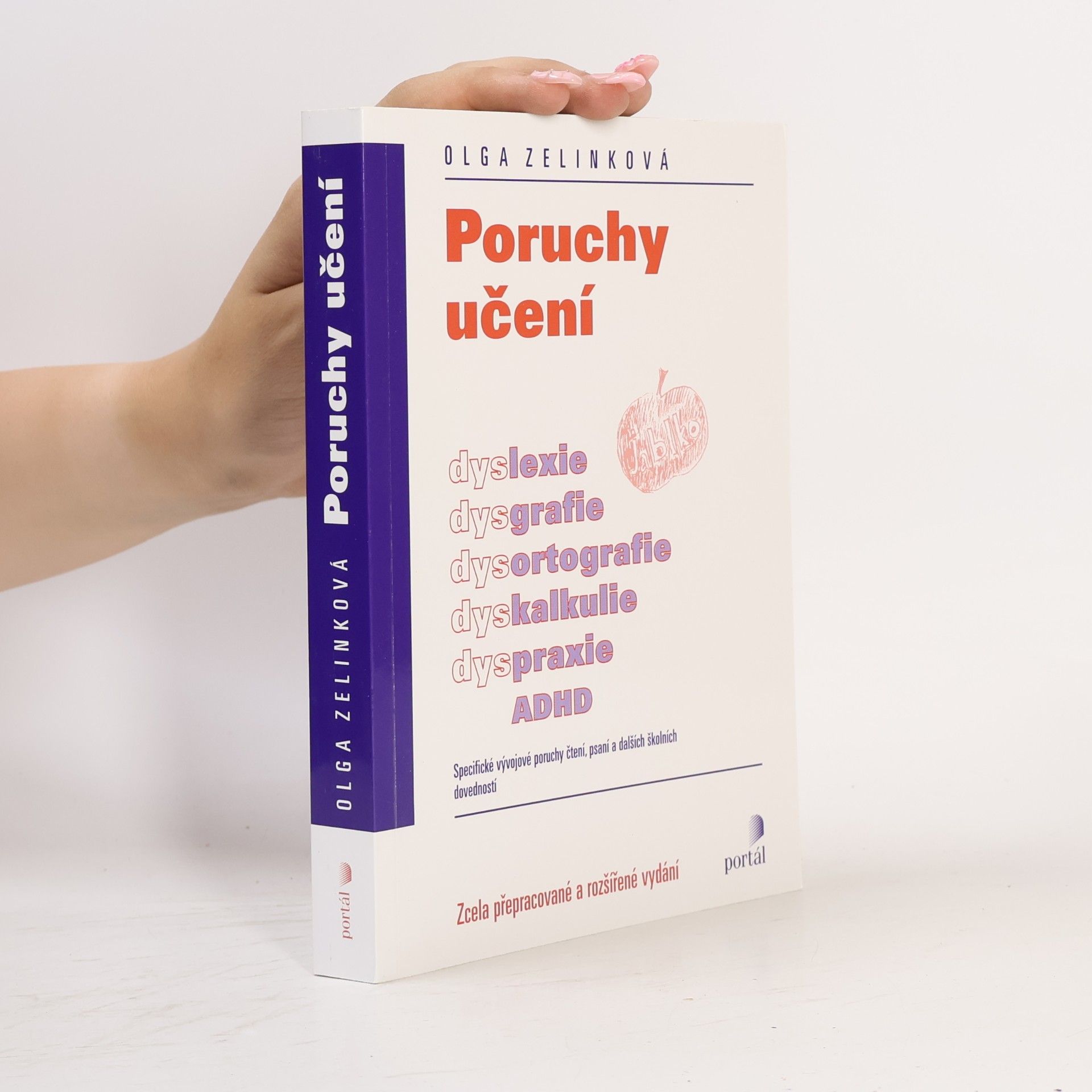 Zelinková Olga Poruchy učení. Dyslexie, dysgrafie, dysortografie, dyskalkulie, dyspraxie, ADHD