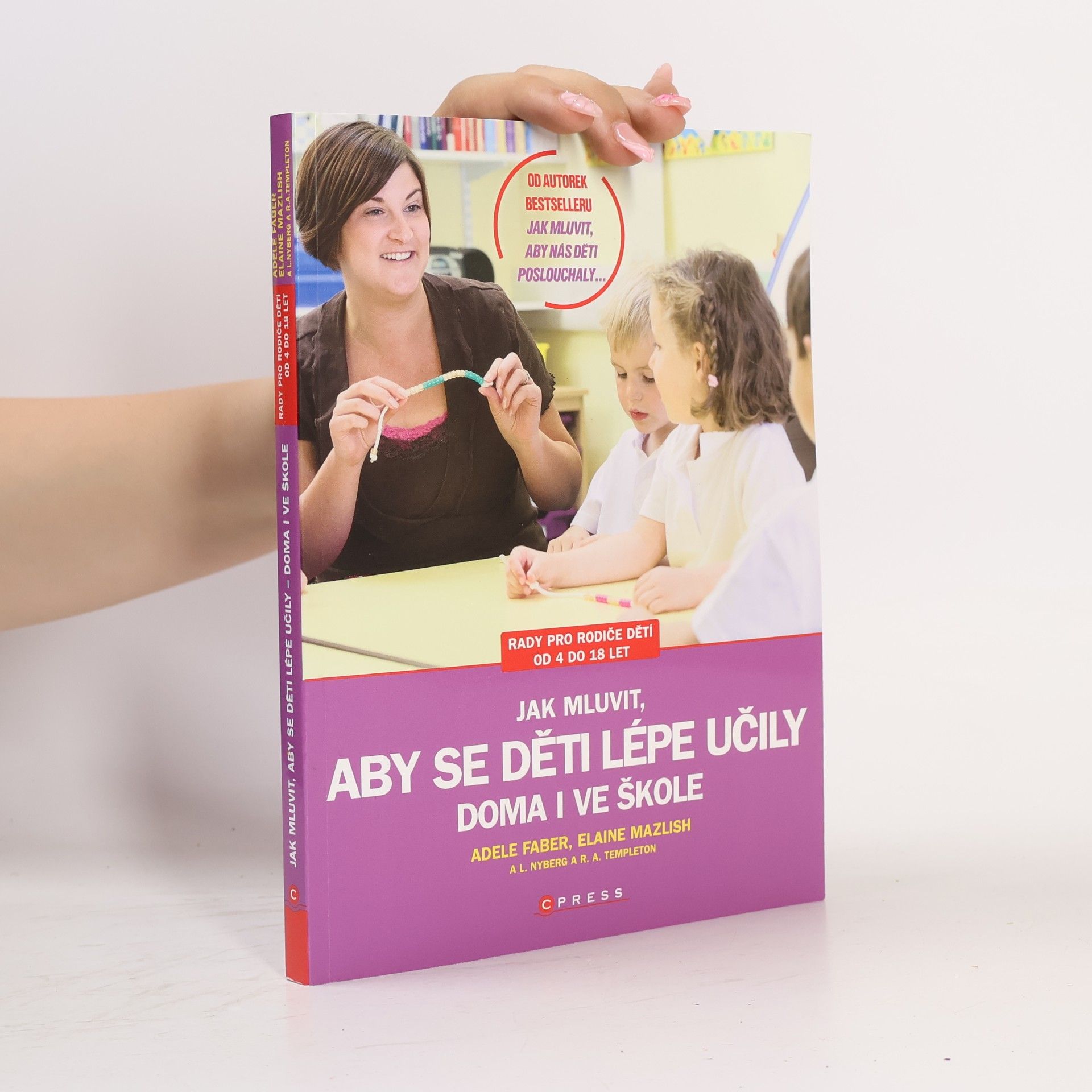 Adele Faber Jak mluvit, aby se děti lépe učily - doma i ve škole