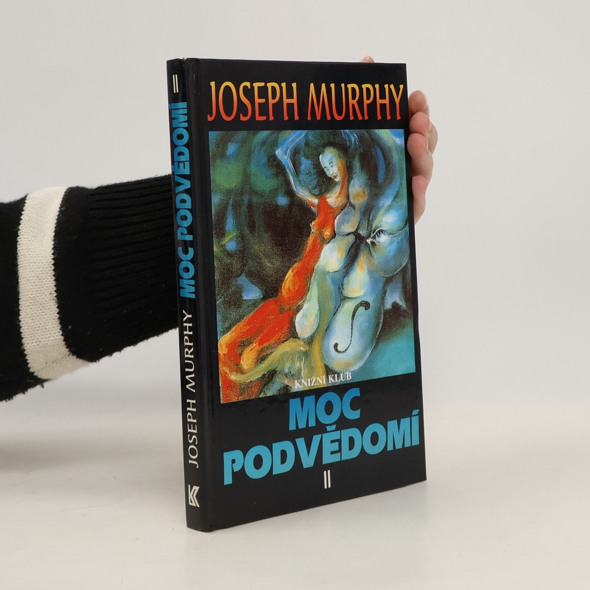 Joseph Murphy Moc podvědomí II