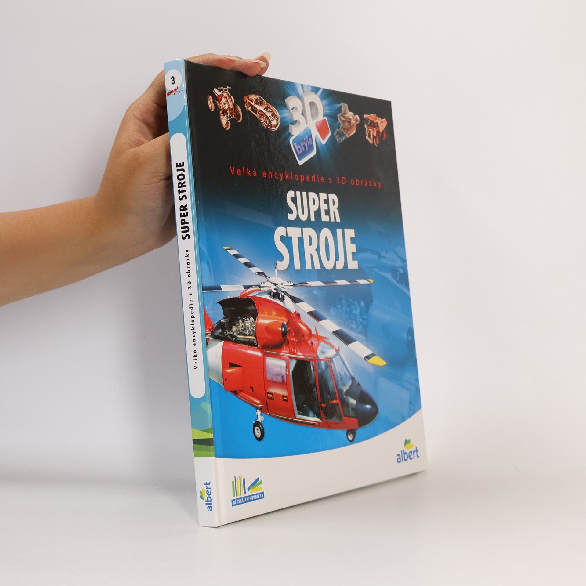 Csaba Szőke Super stroje: Velká encyklopedie s 3D obrázky