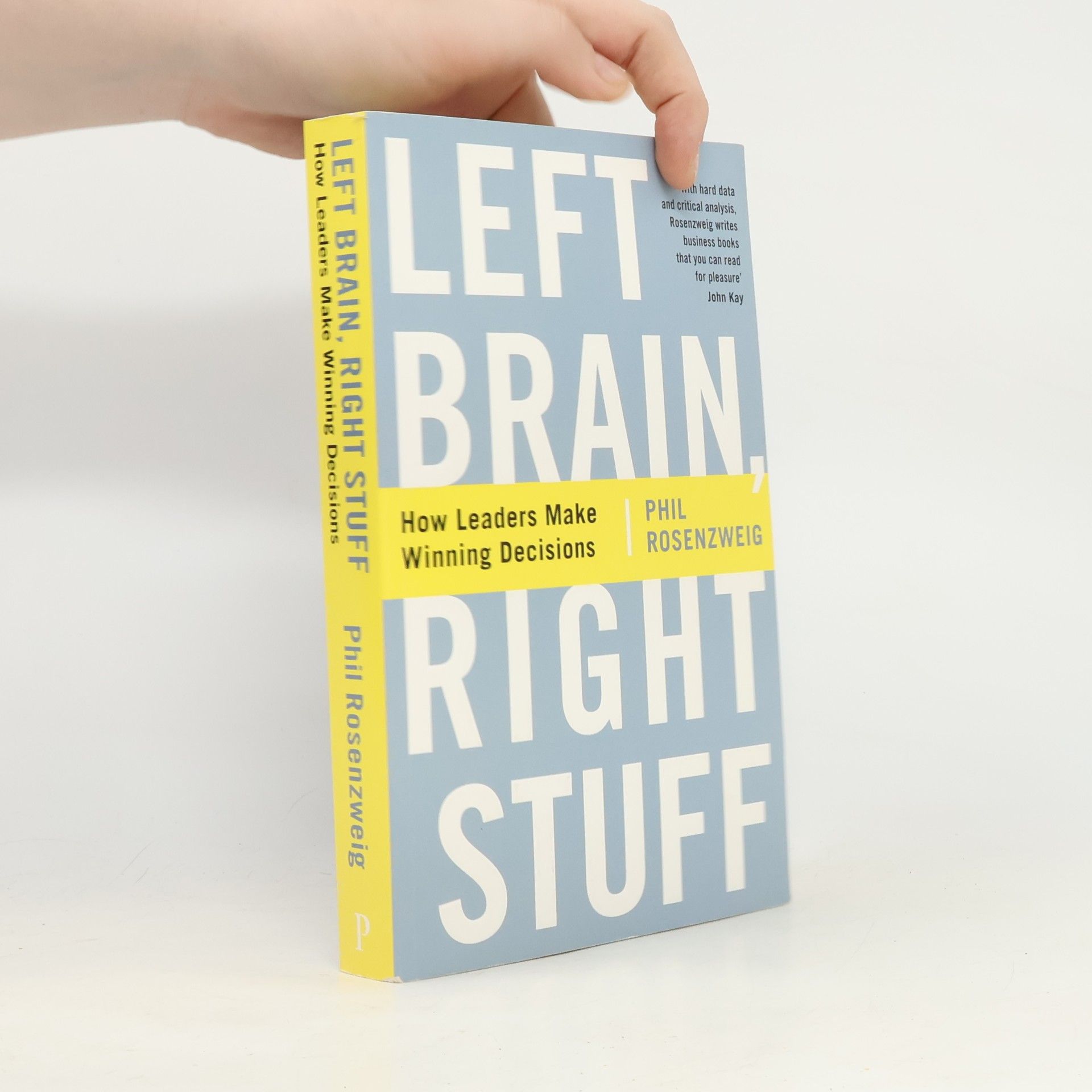 Philip M. Rosenzweig Left Brain, Right Stuff