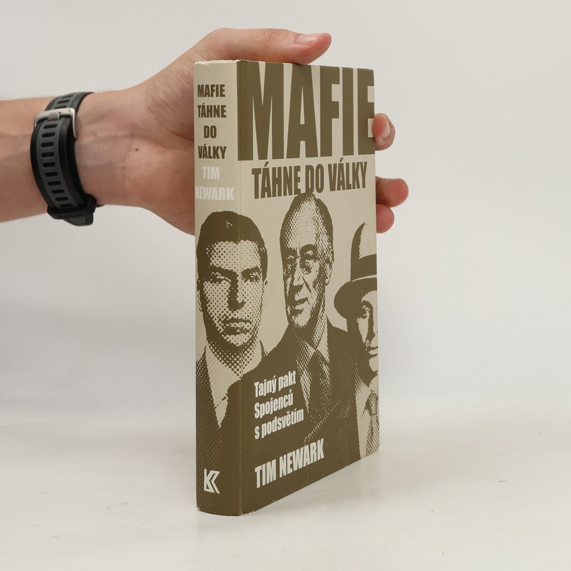 Timothy Newark Mafie táhne do války: tajný pakt spojenců s podsvětím