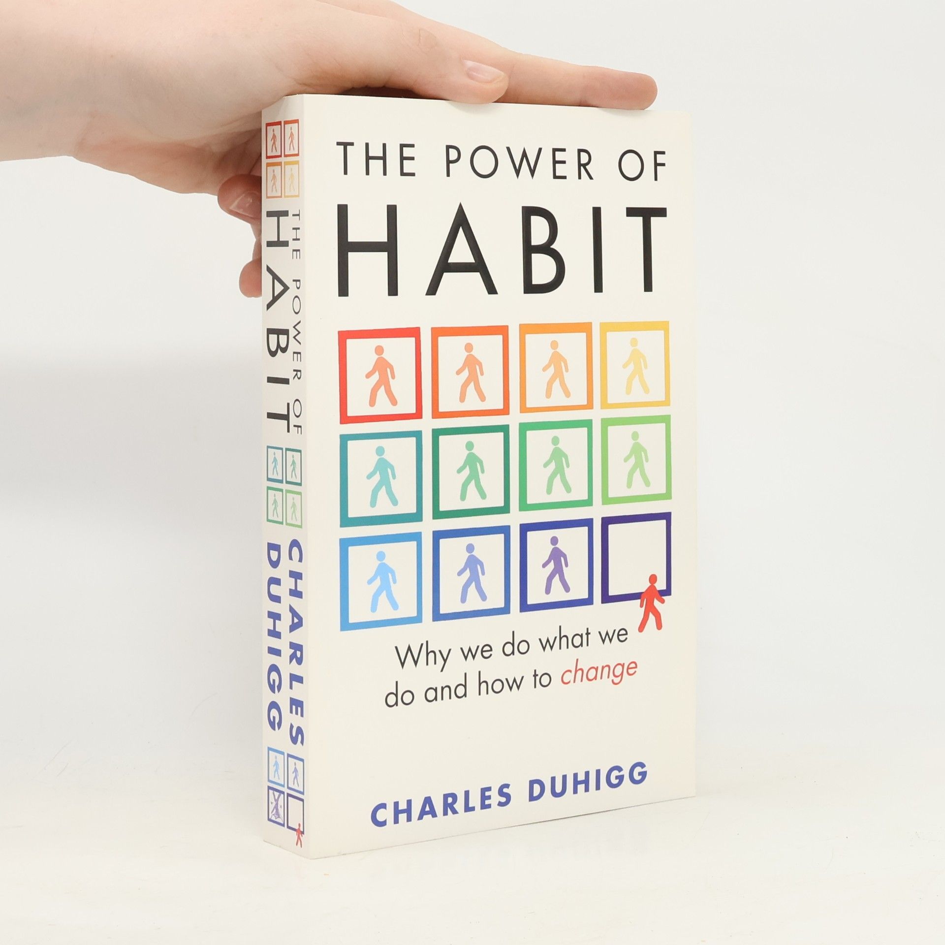 Charles Duhigg The power of habit: Why we do what we do and how to change