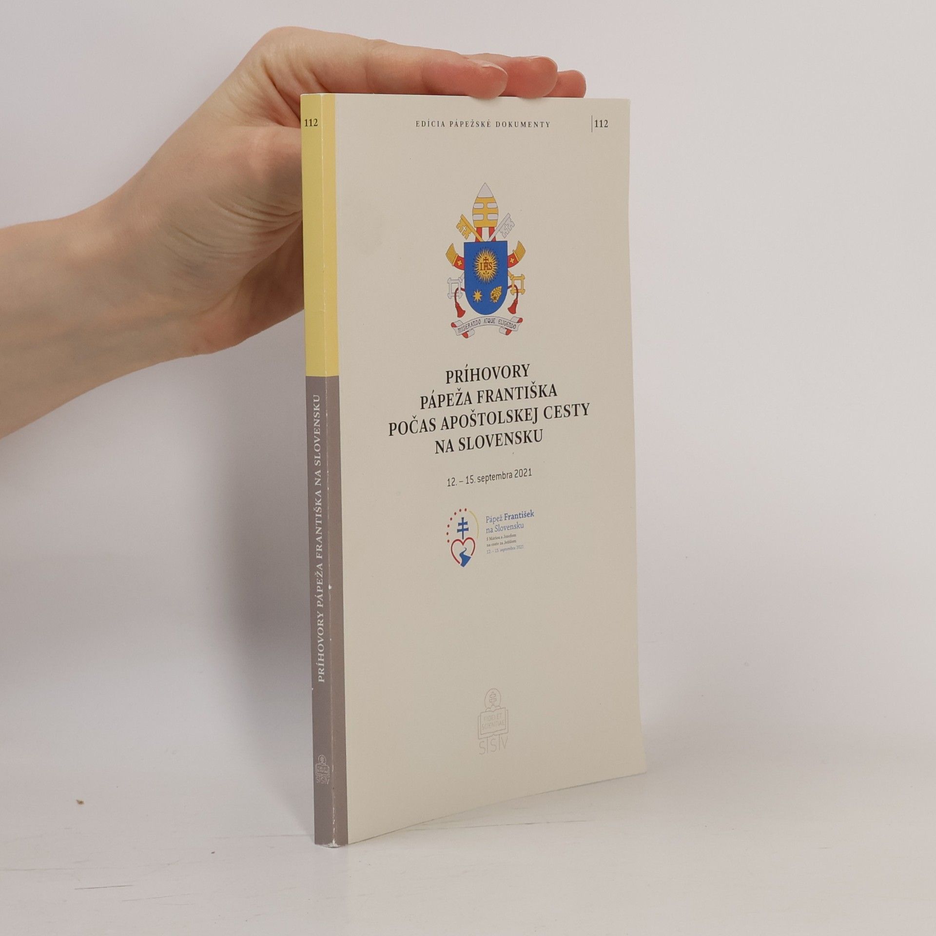 Auteurscollectief Príhovory pápeža Františka počas Apoštolskej cesty na Slovensku