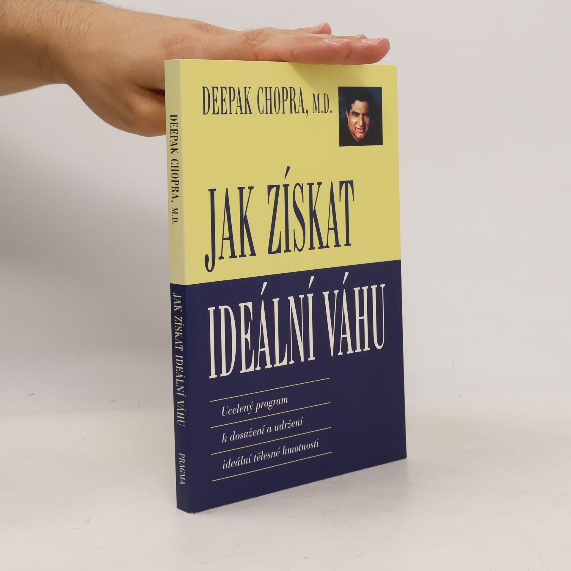Deepak Chopra Jak získat ideální váhu