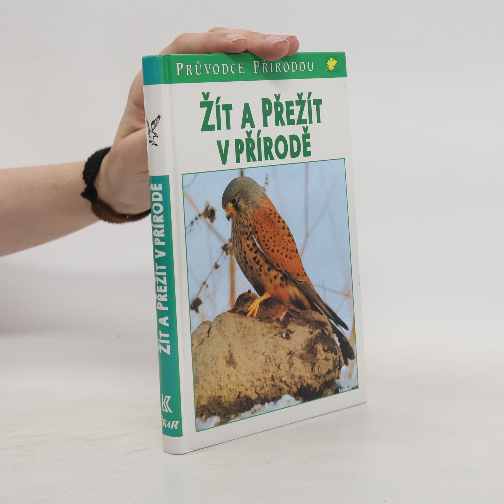 Friedhelm Sauer Žít a přežít v přírodě : ekologické souvislosti