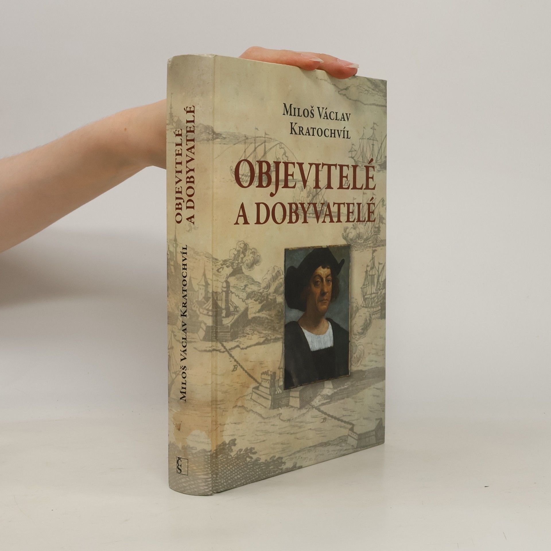 Miloš Václav Kratochvíl Objevitelé a dobyvatelé