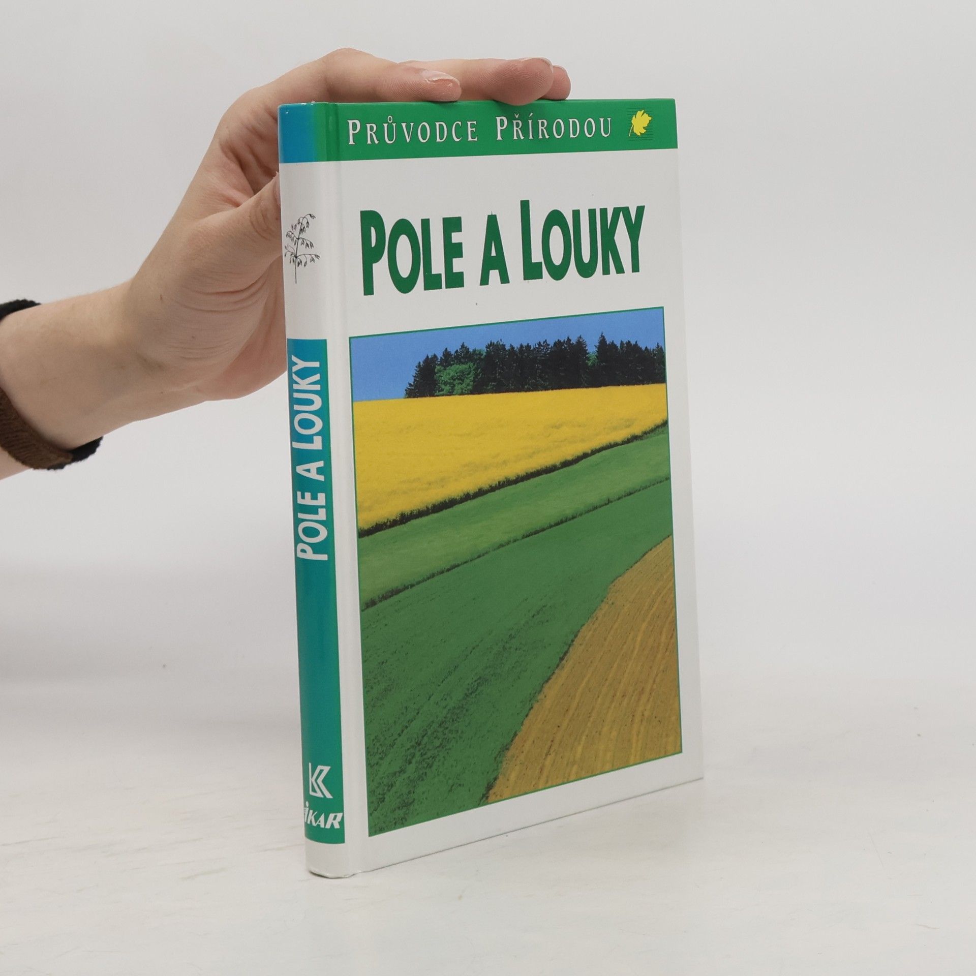 Josef H. Reichholf Pole a louky: Ekologie středoevropské kulturní krajiny