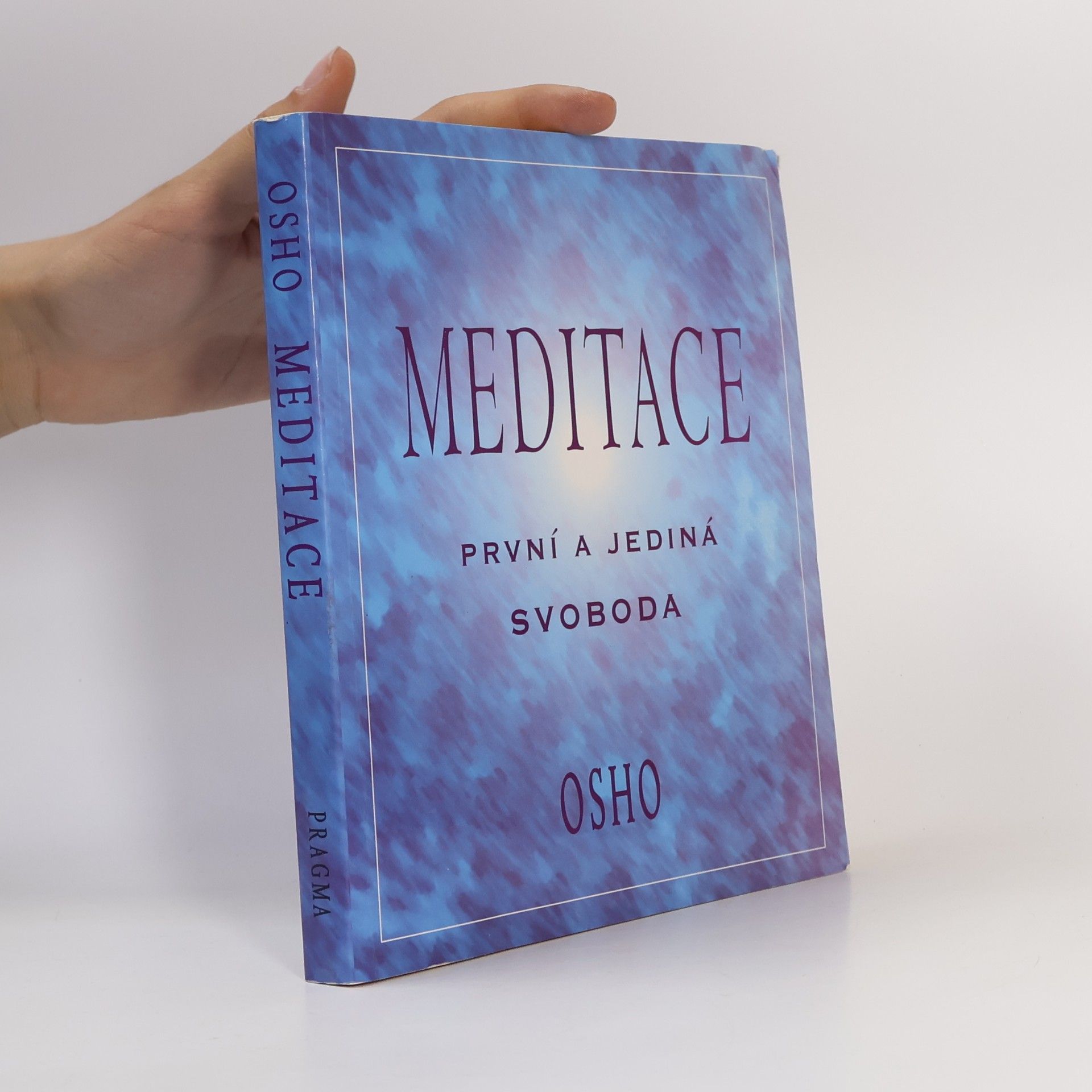 Ošó Meditace: první a jediná svoboda: Praktický průvodce