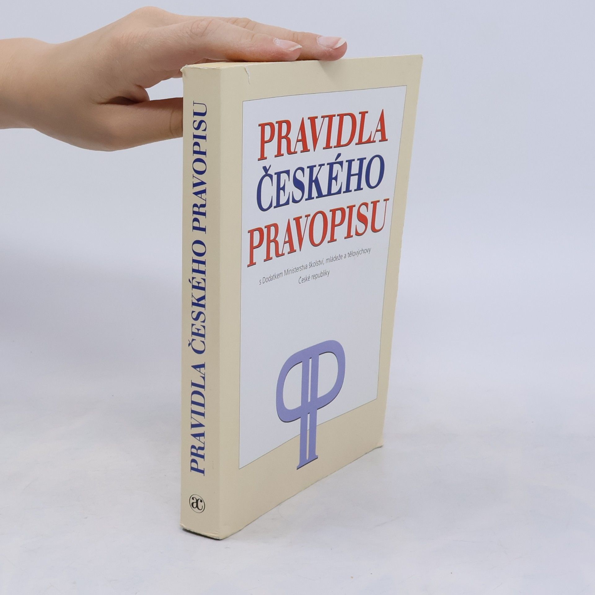 Kolektiv autorů Pravidla českého pravopisu: S Dodatkem Ministerstva školství, mládeže a tělovýchovy ČR