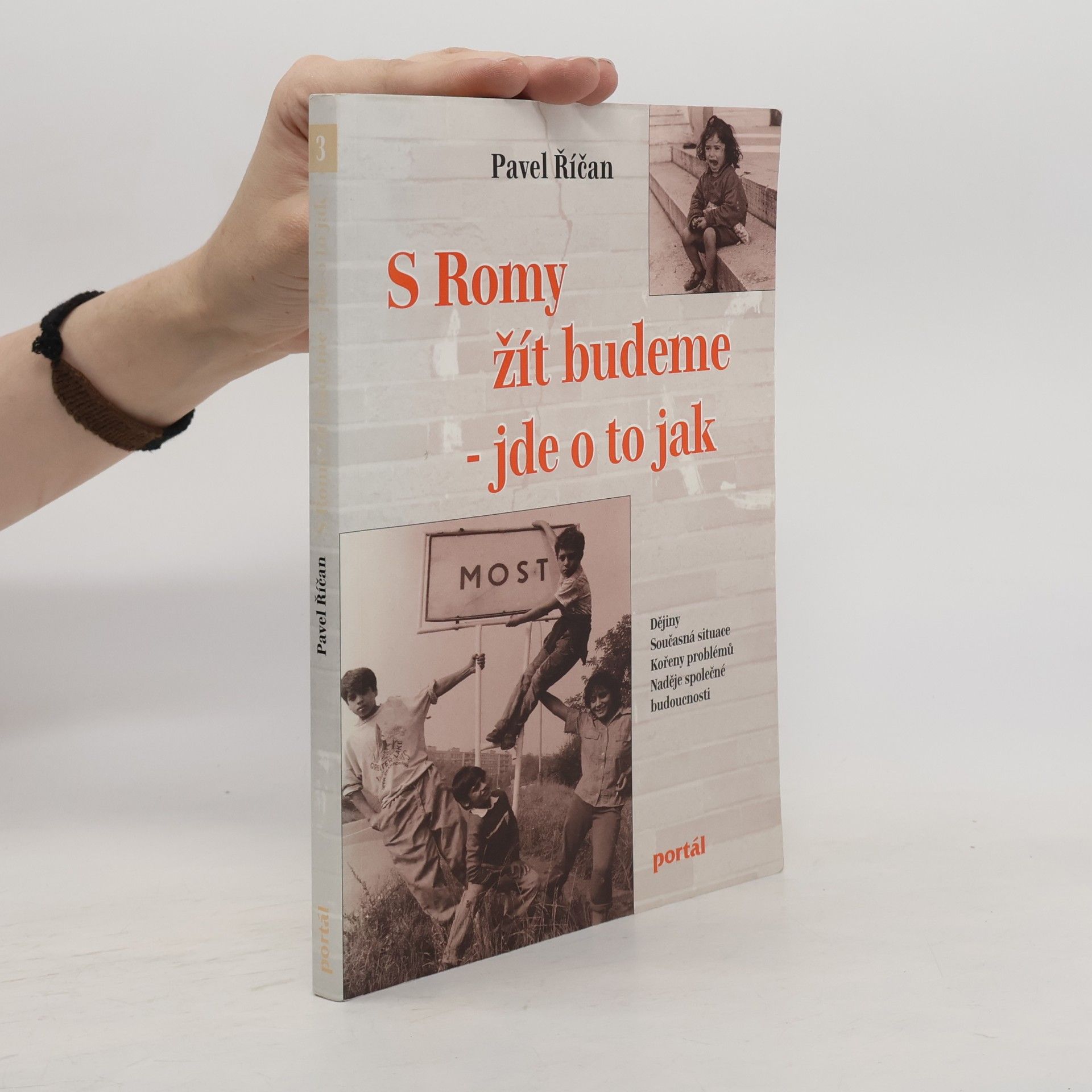 Pavel Říčan S Romy žít budeme - jde o to jak : dějiny, současná situace, kořeny problémů, naděje společné budoucnosti