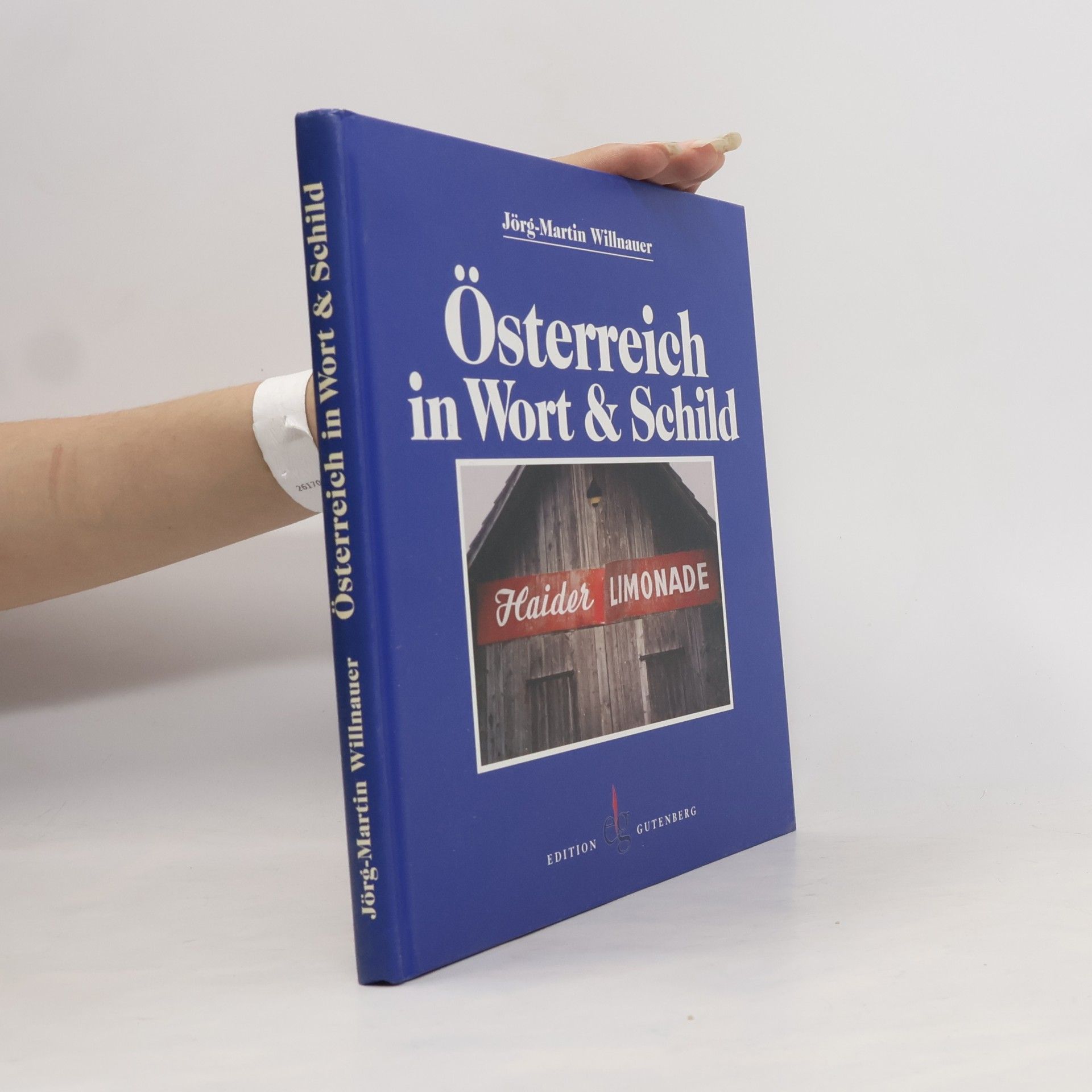 Jörg-Martin Willnauer Österreich in Wort & Schild