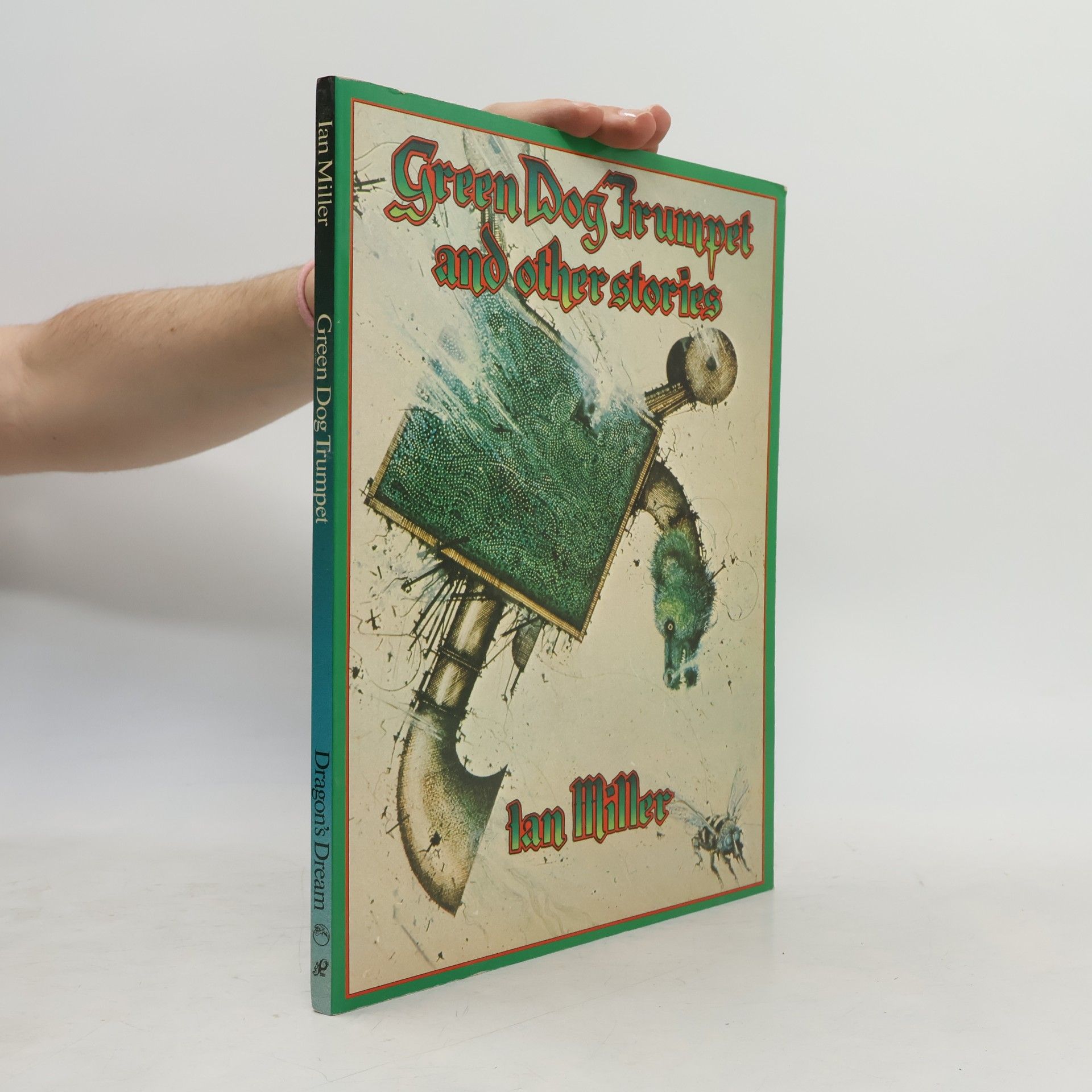 Ian Miller Green Dog Trumpet and Other Stories