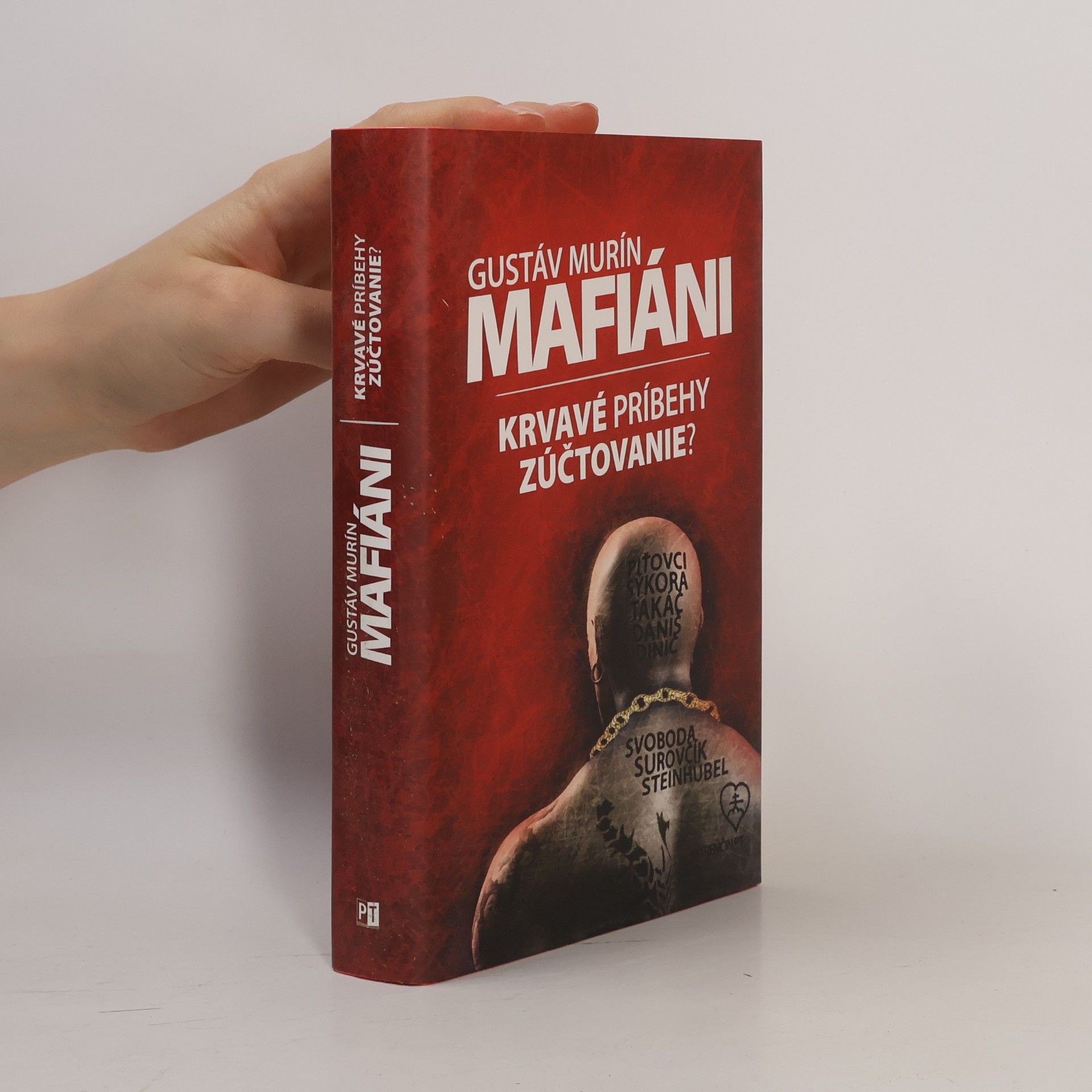 Gustáv Murín Mafiáni. Krvavé príbehy – zúčtovanie?