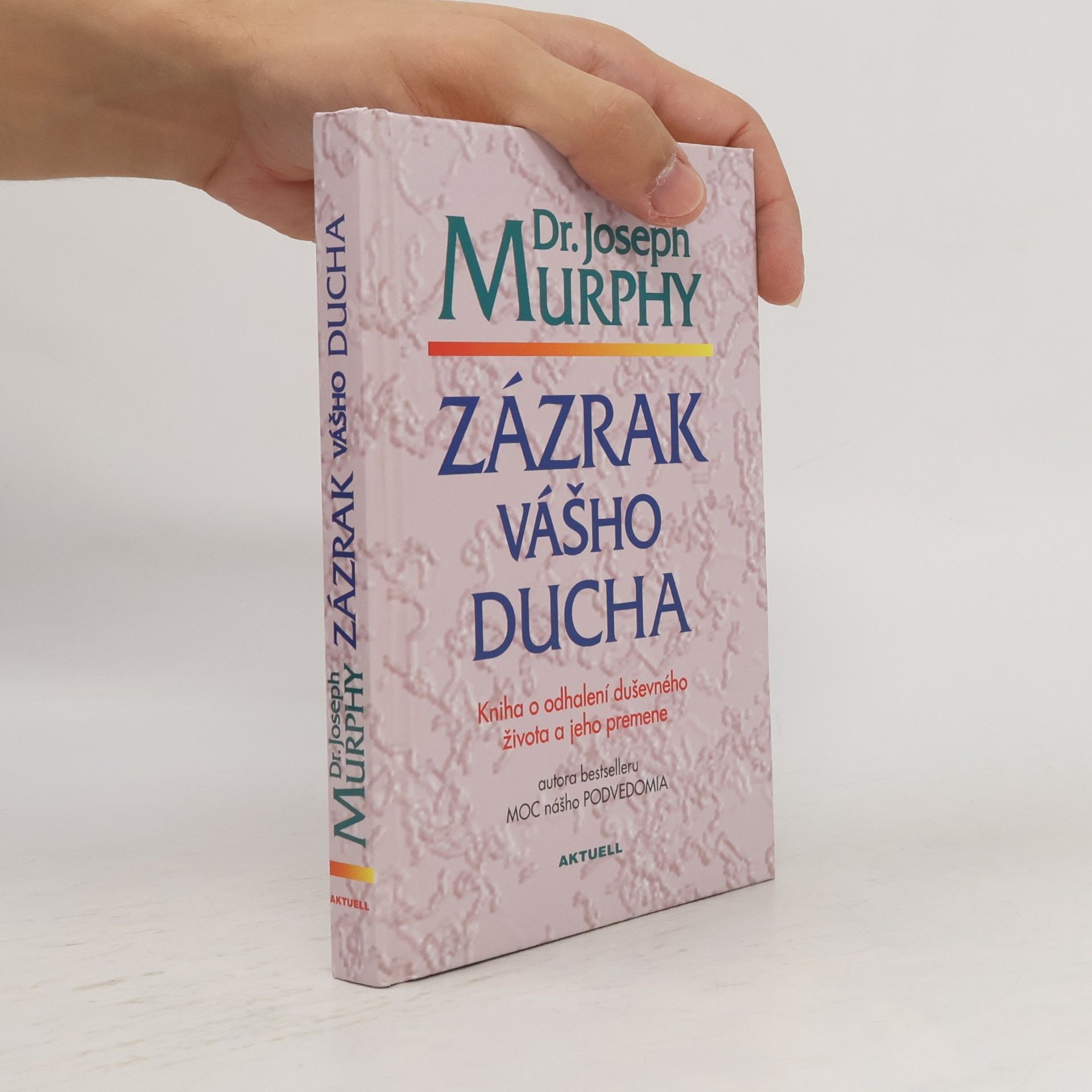 Joseph Murphy Zázrak vášho ducha