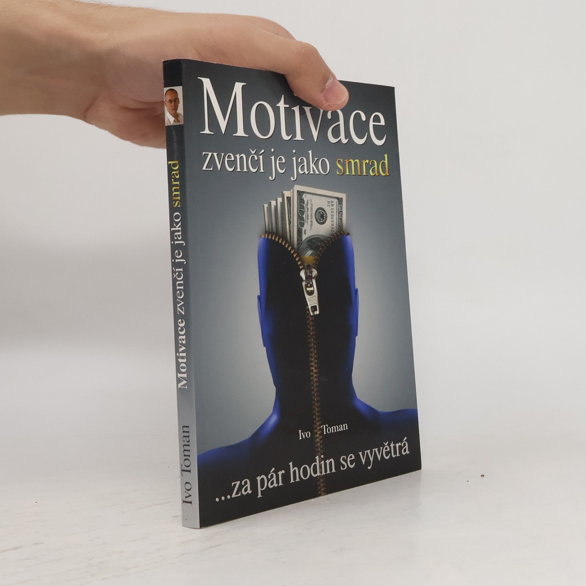 Ivo Toman Motivace zvenčí je jako smrad