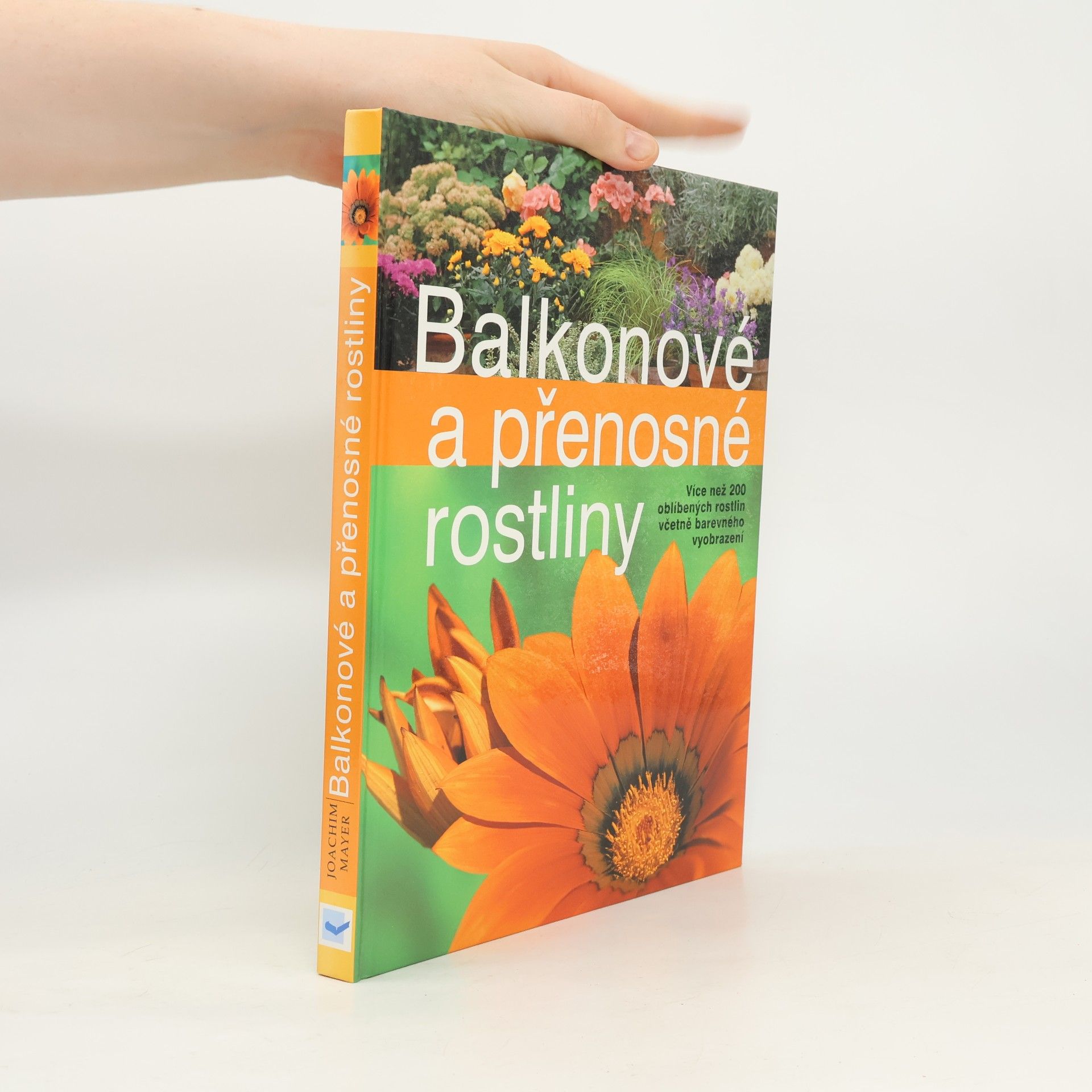Joachim Mayer Balkónové a přenosné rostliny