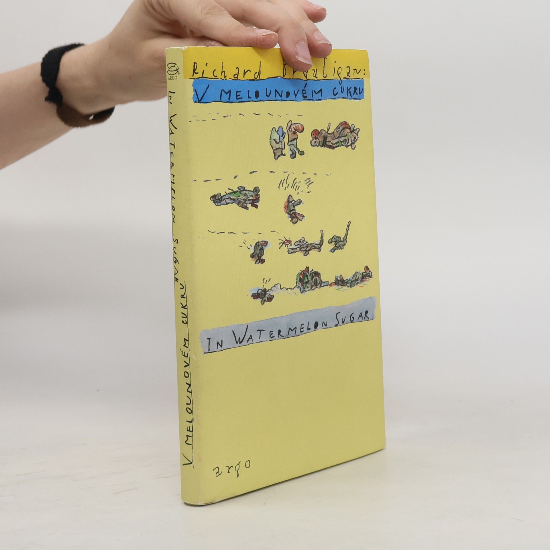 Richard Brautigan V melounovém cukru. In Watermelon Sugar