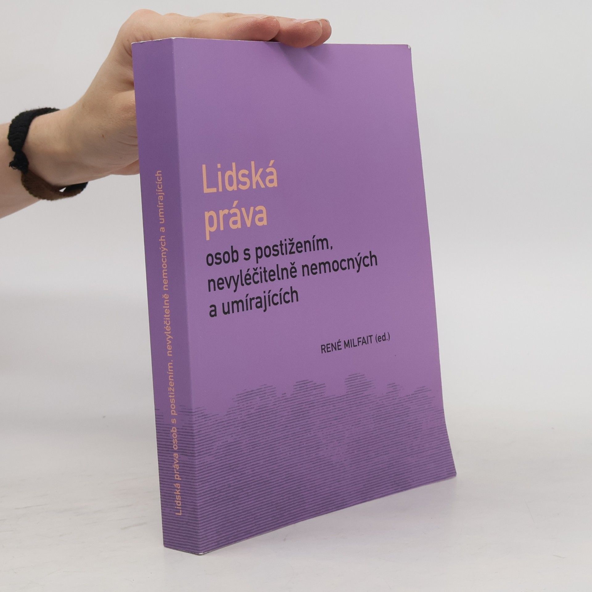 René Milfait Lidská práva osob s postižením, nevyléčitelně nemocných a umírajících
