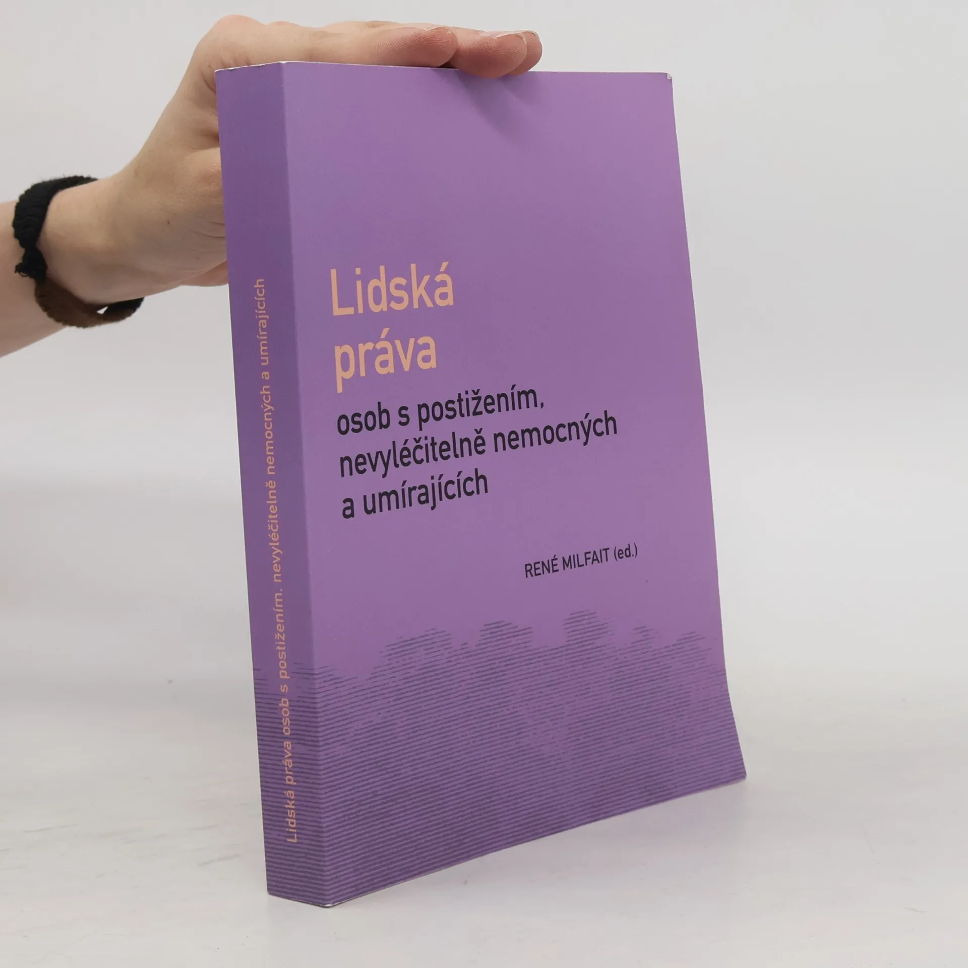 René Milfait Lidská práva osob s postižením, nevyléčitelně nemocných a umírajících
