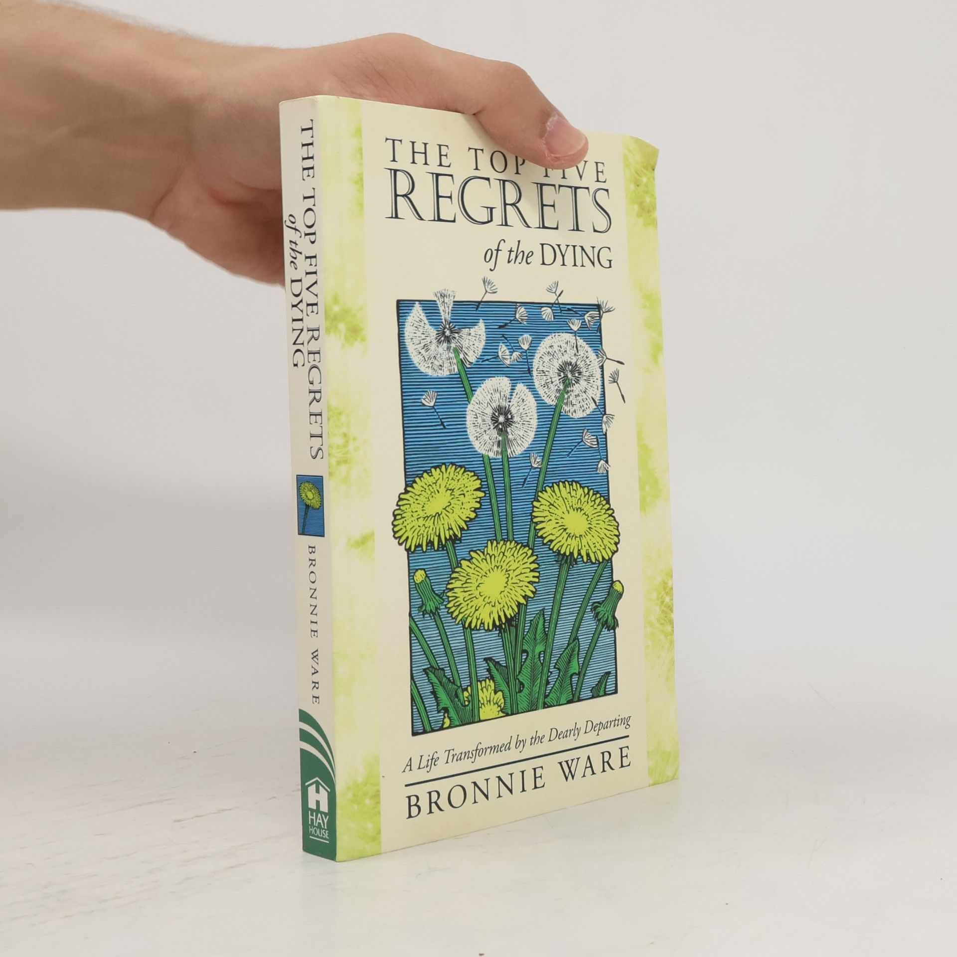 Bronnie Ware The Top Five Regrets of the Dying